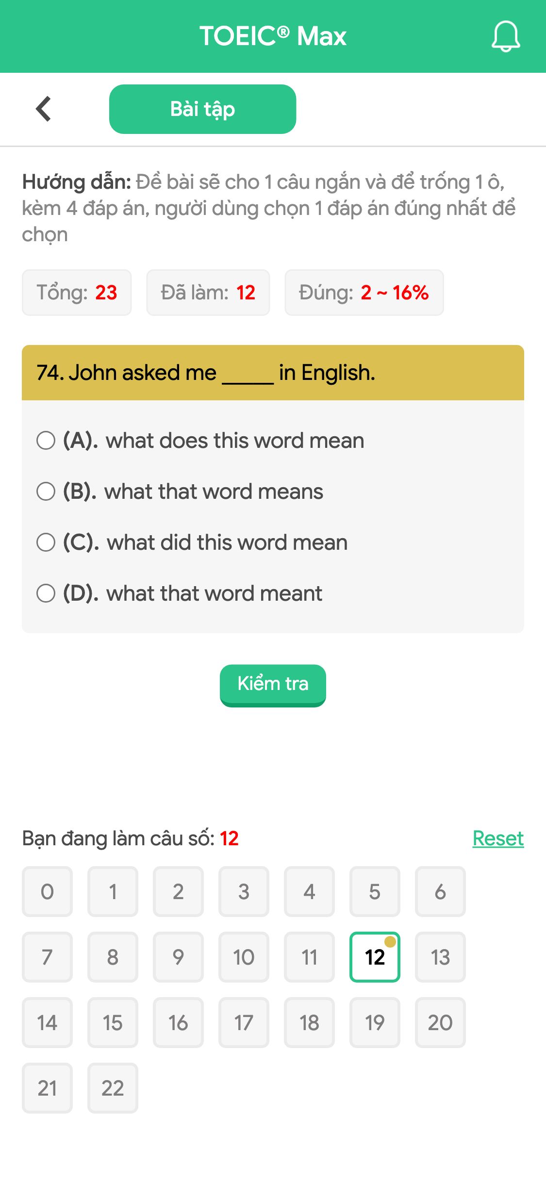 74. John asked me _____ in English.