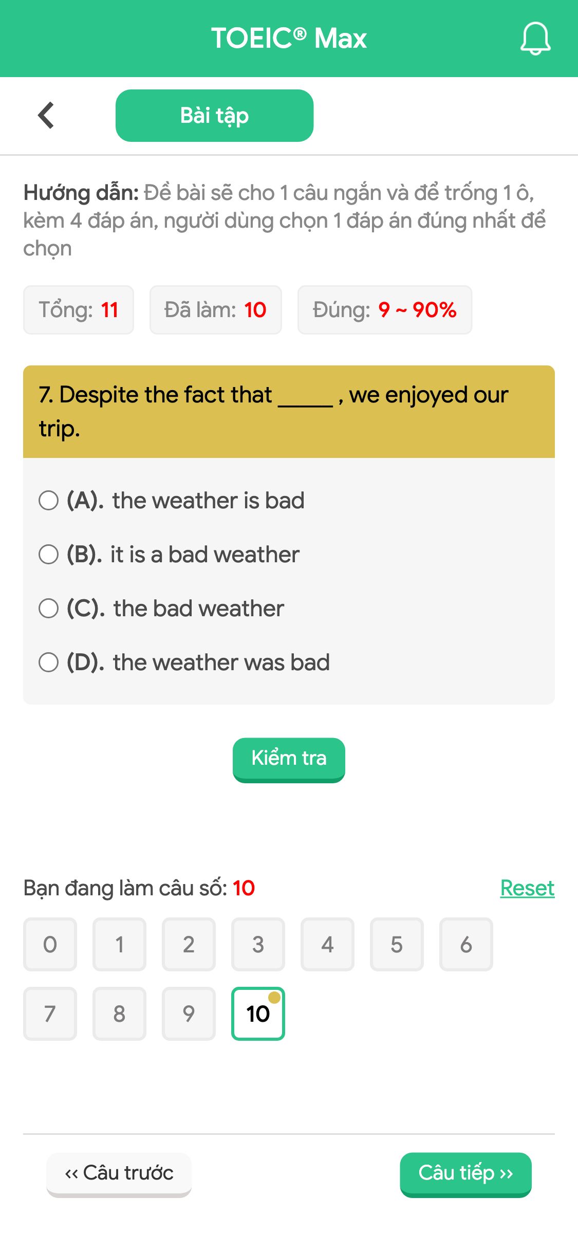 7. Despite the fact that _____ , we enjoyed our trip.