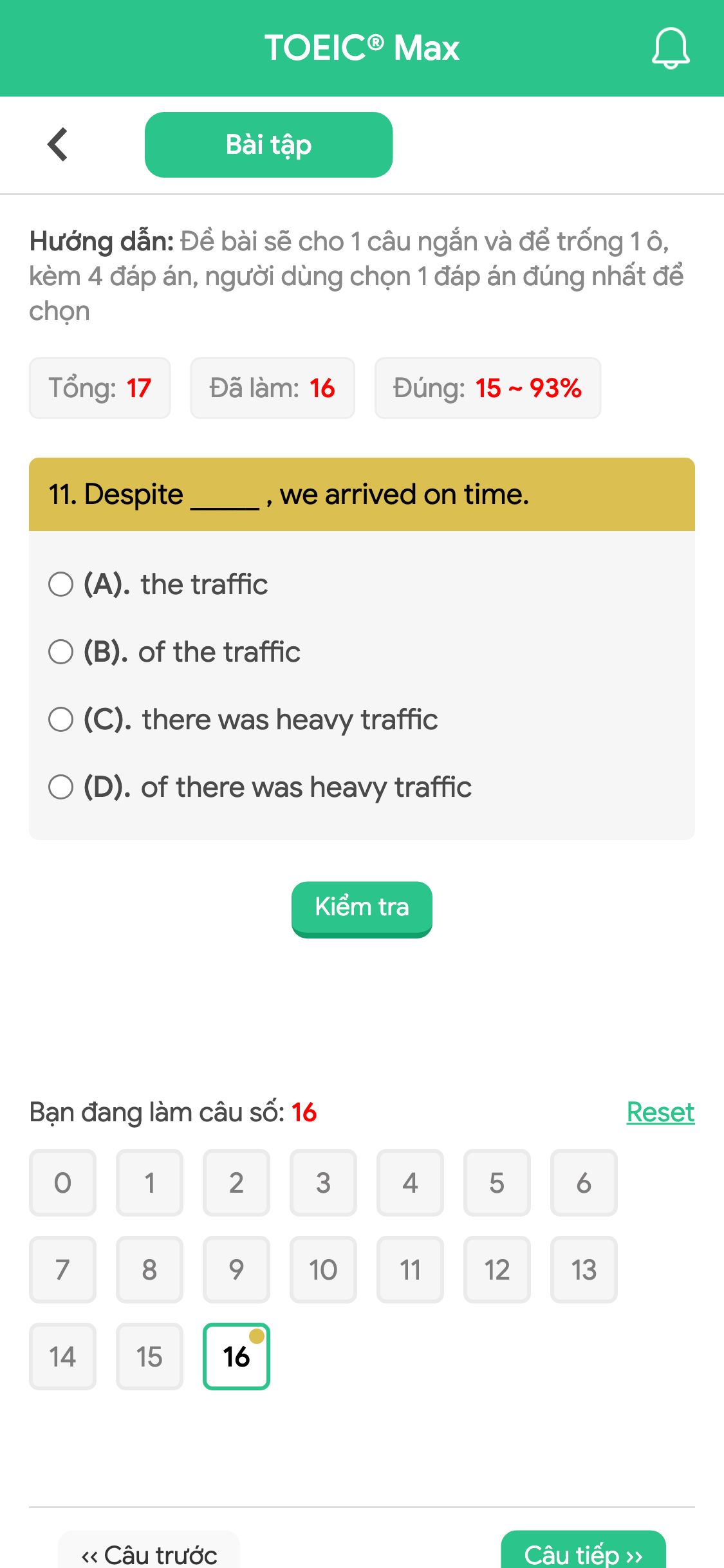 11. Despite _____ , we arrived on time.