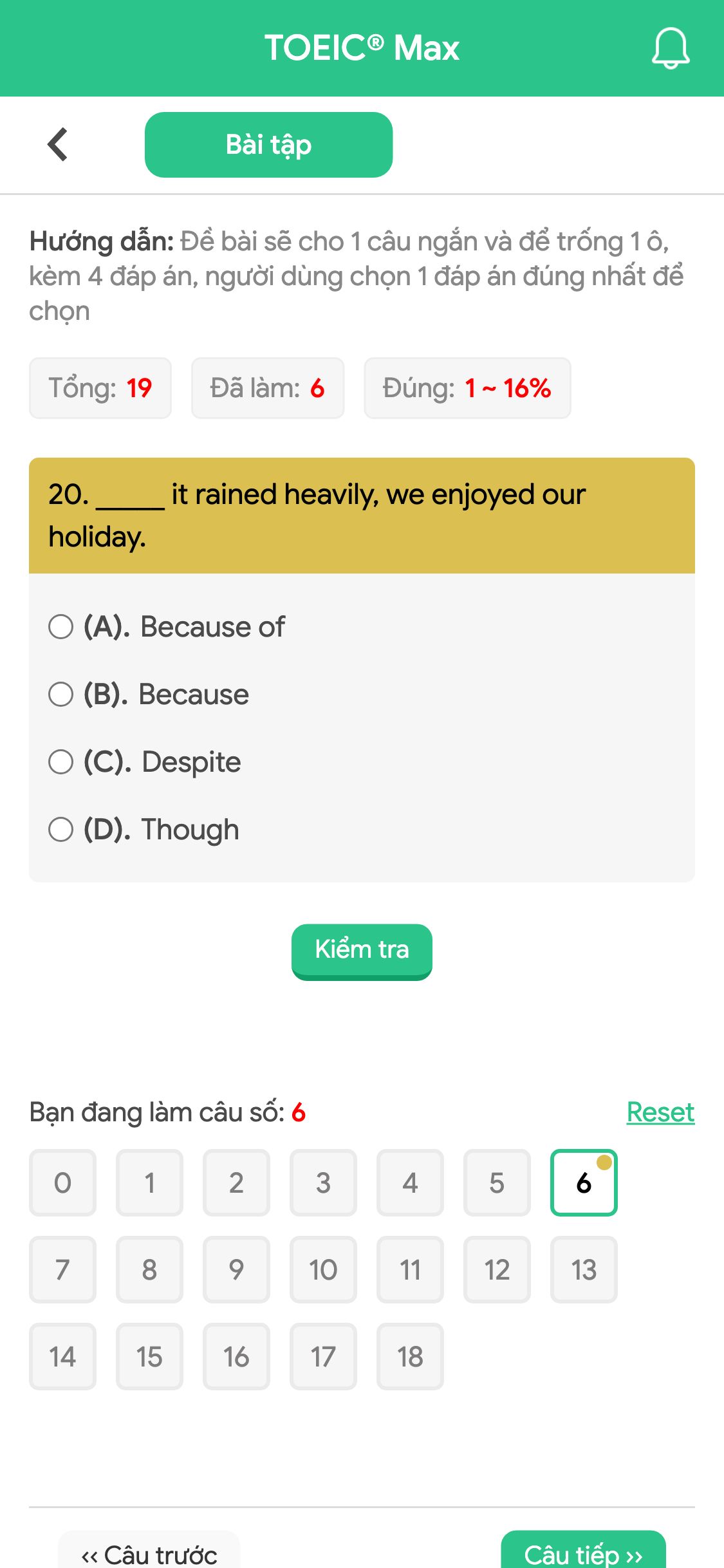 20. _____ it rained heavily, we enjoyed our holiday.