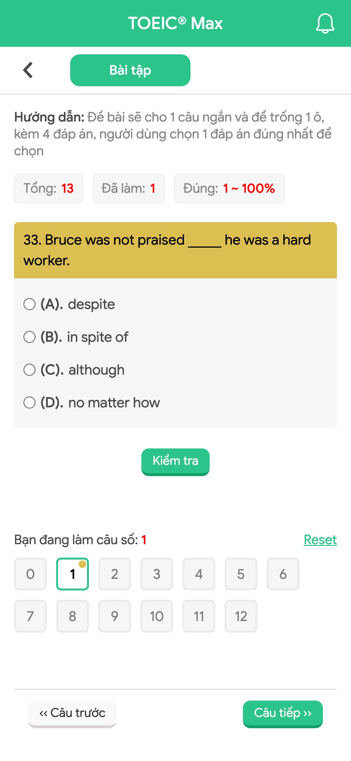 33. Bruce was not praised _____ he was a hard worker.