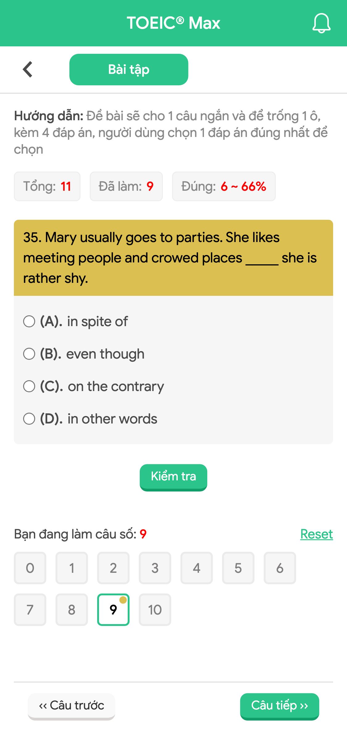35. Mary usually goes to parties. She likes meeting people and crowed places _____ she is rather shy.