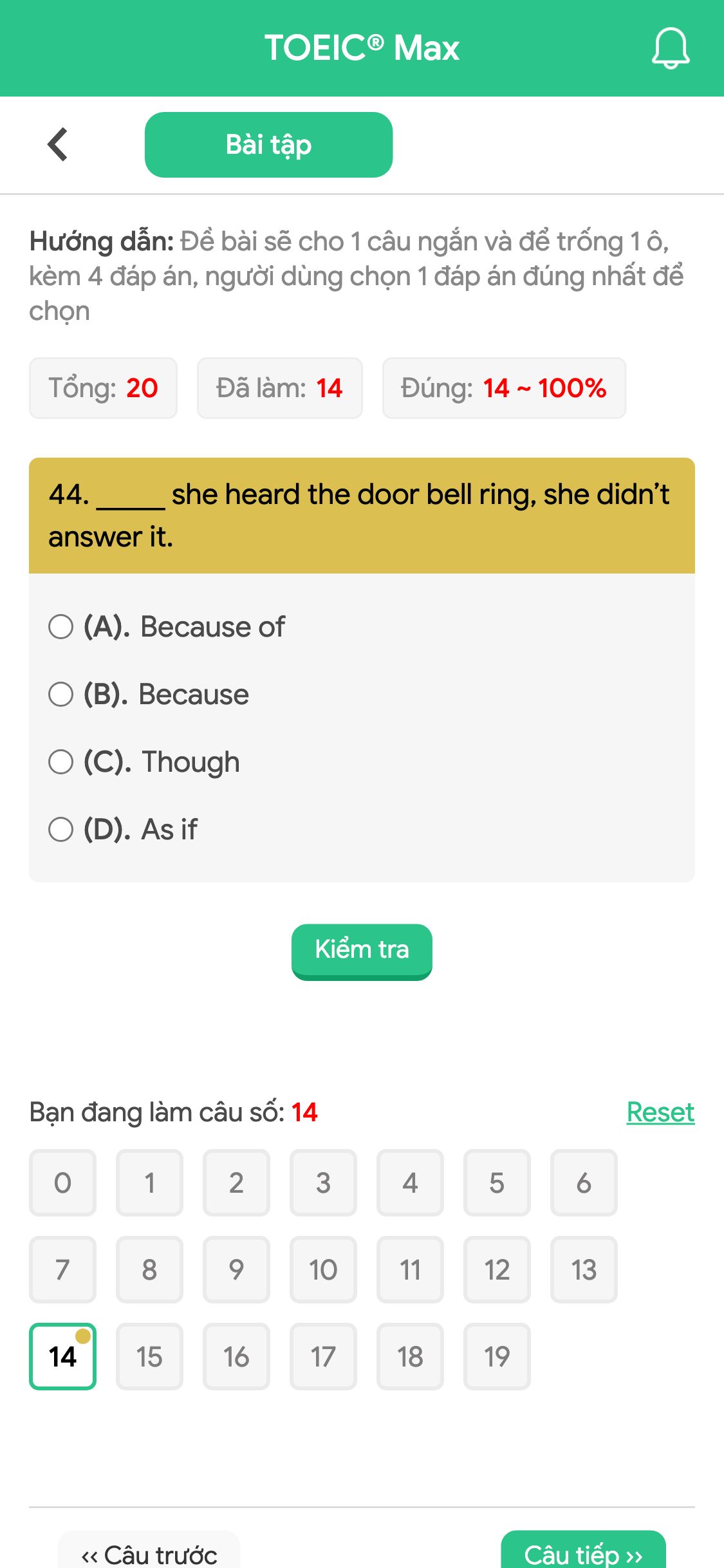 44. _____ she heard the door bell ring, she didn’t answer it.
