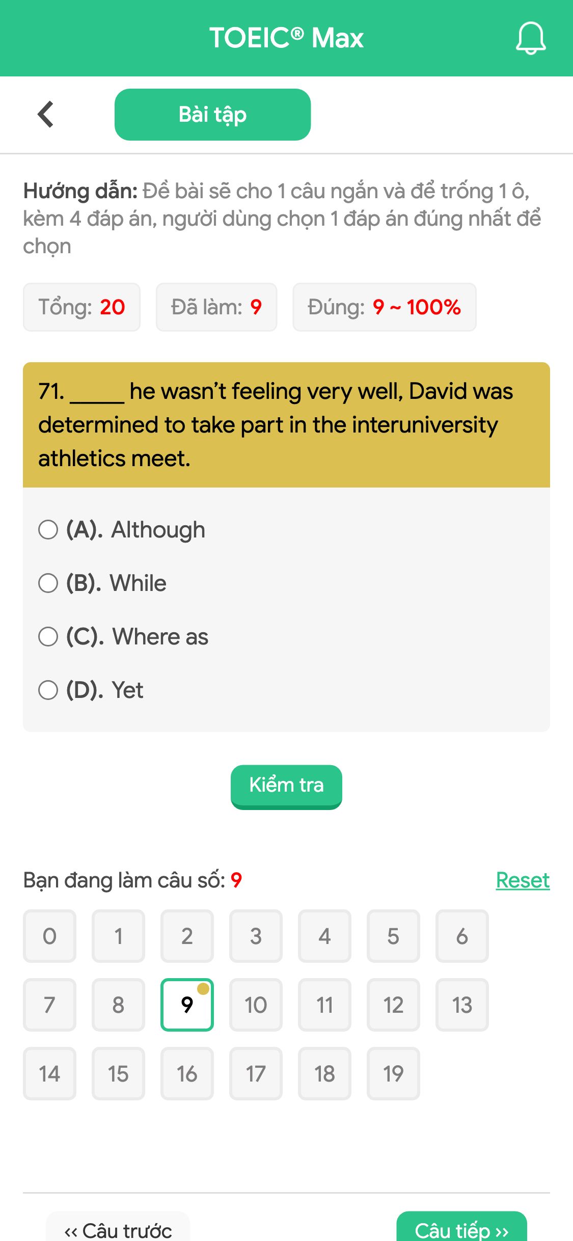 71. _____ he wasn’t feeling very well, David was determined to take part in the interuniversity athletics meet.