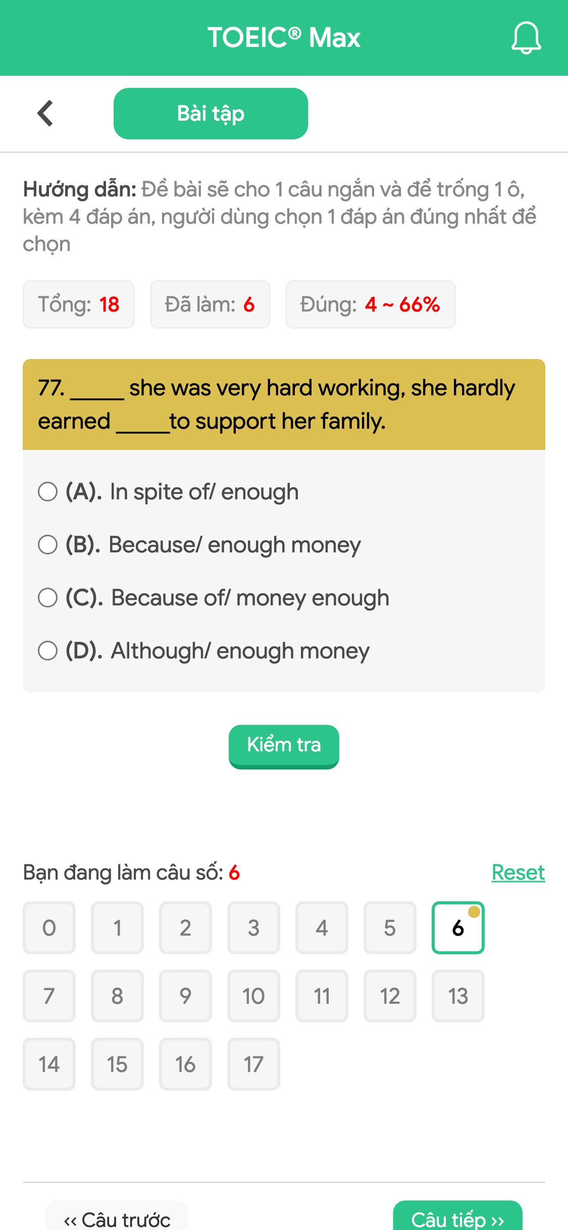 77. _____ she was very hard working, she hardly earned _____to support her family.