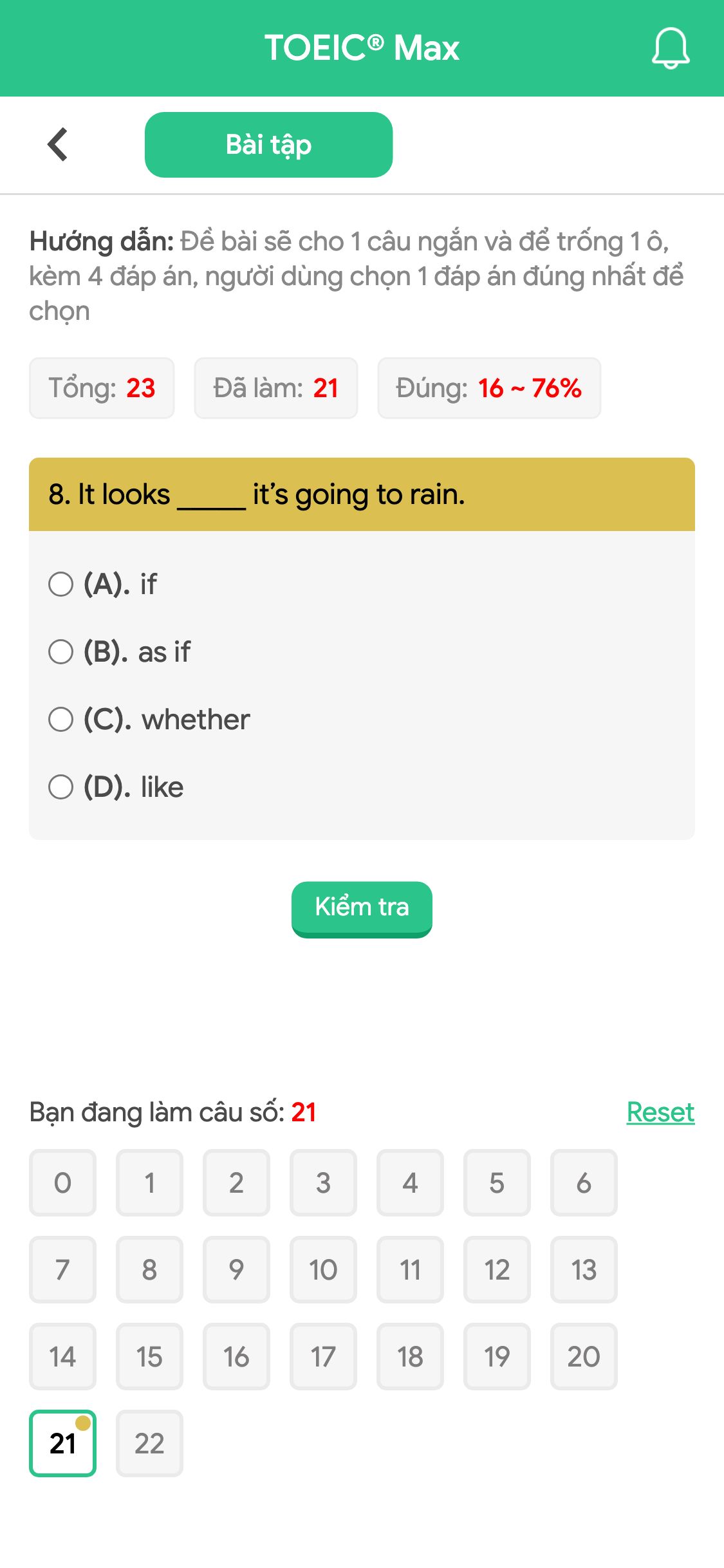 8. It looks _____ it’s going to rain.