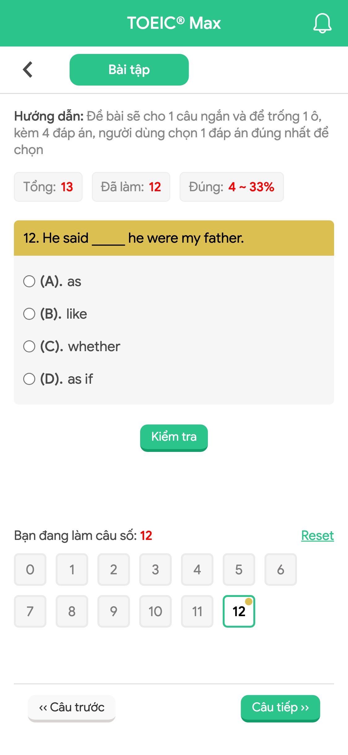 12. He said _____ he were my father.