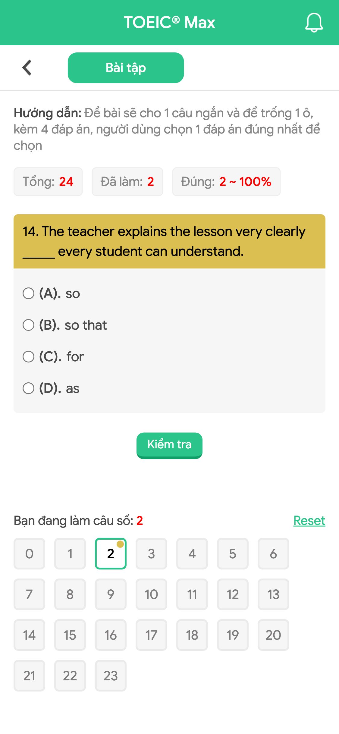 14. The teacher explains the lesson very clearly _____ every student can understand.