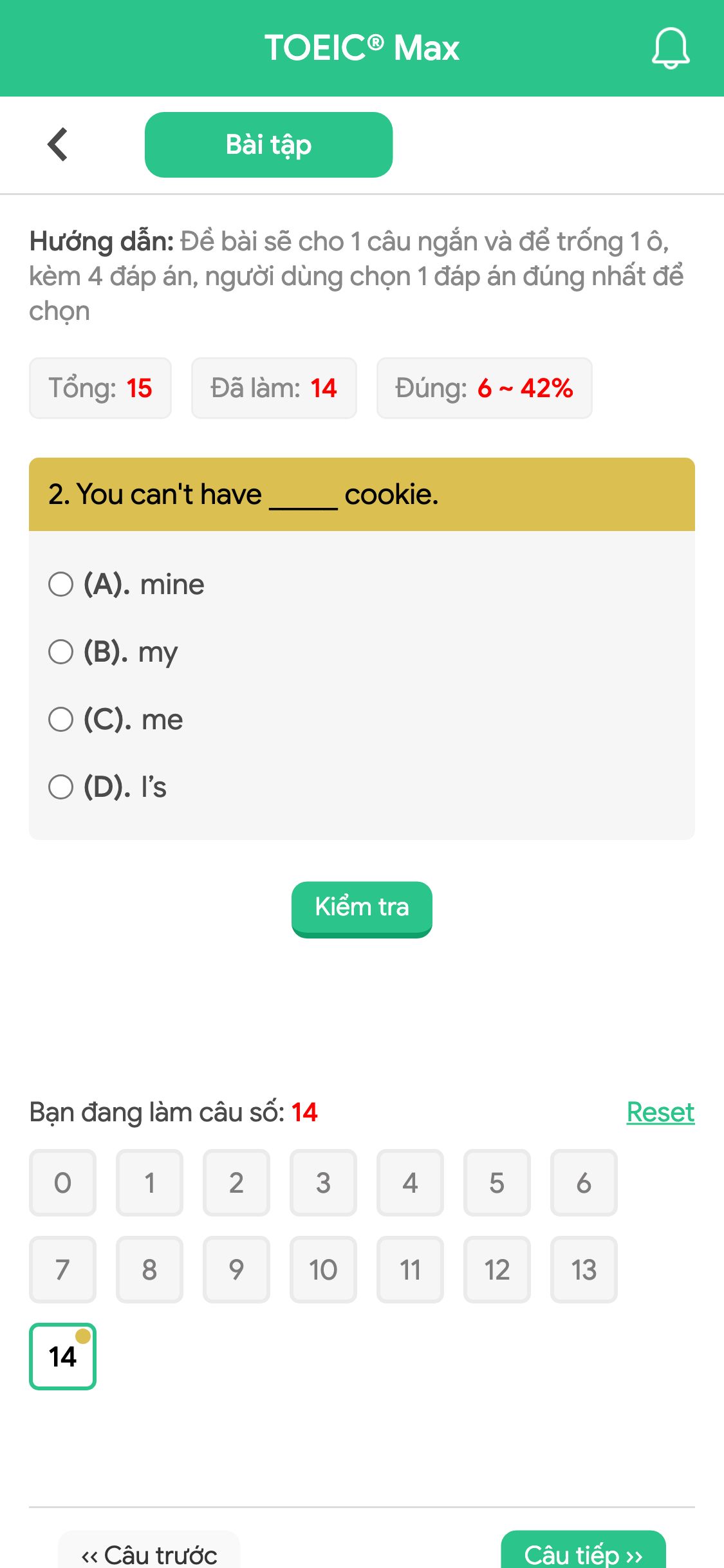 2. You can't have _____ cookie.