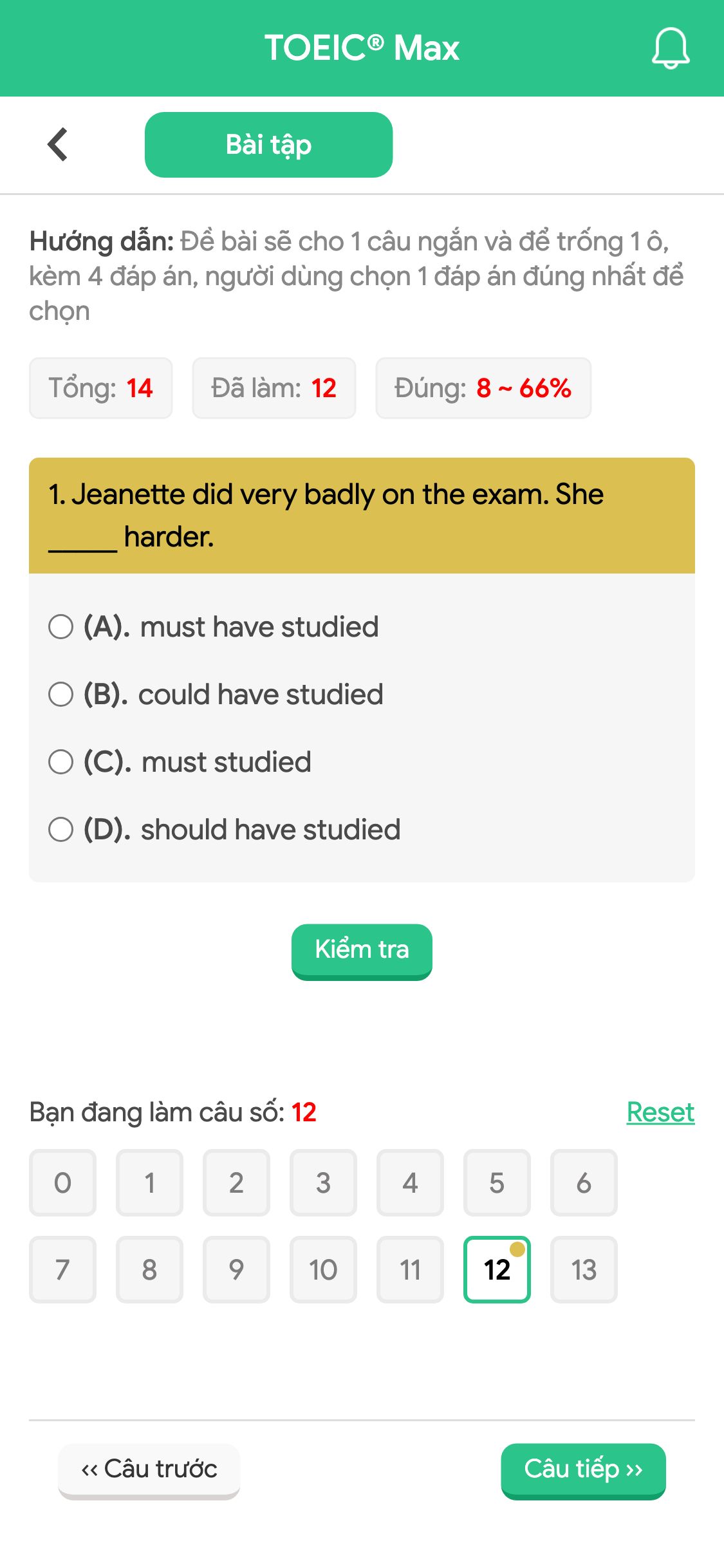 1. Jeanette did very badly on the exam. She _____ harder.