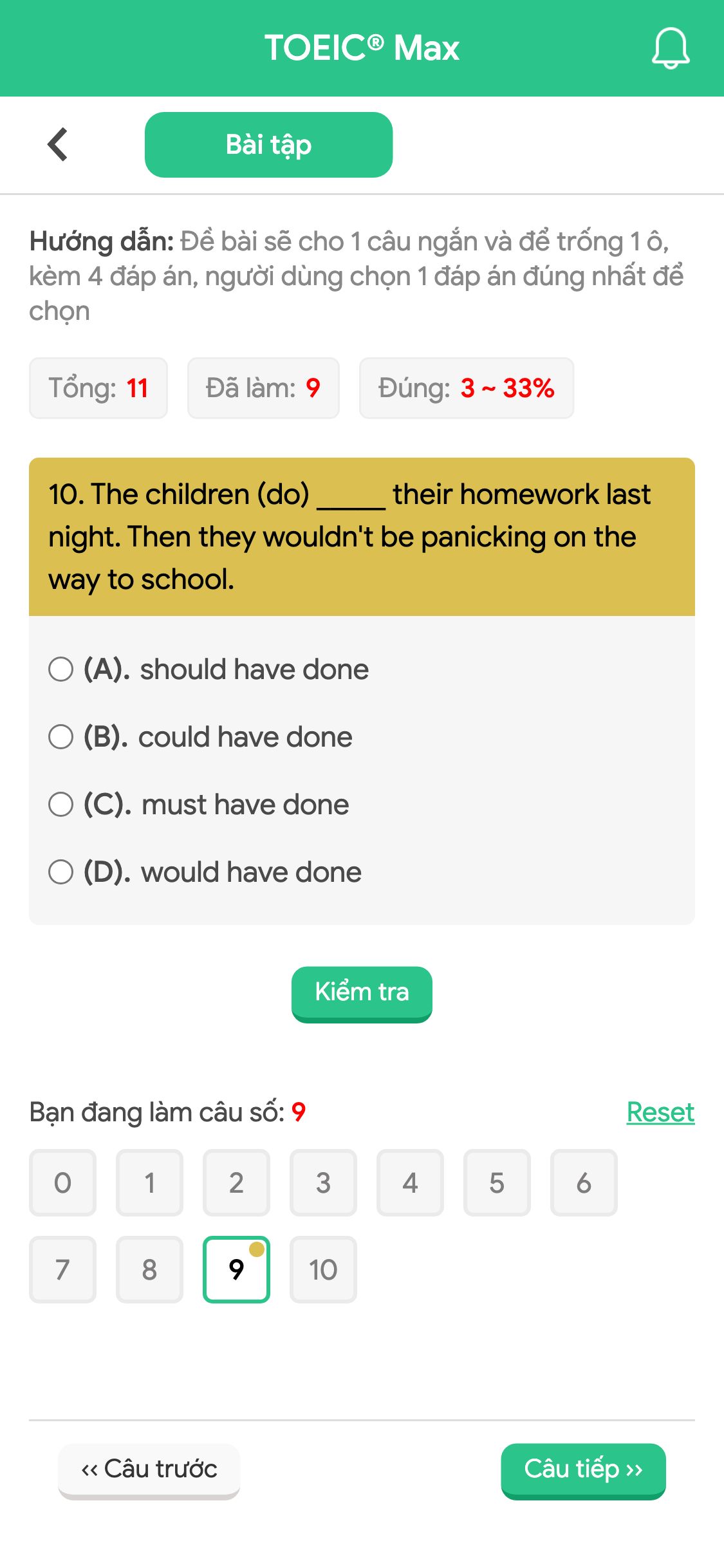 10. The children (do) _____ their homework last night. Then they wouldn't be panicking on the way to school.