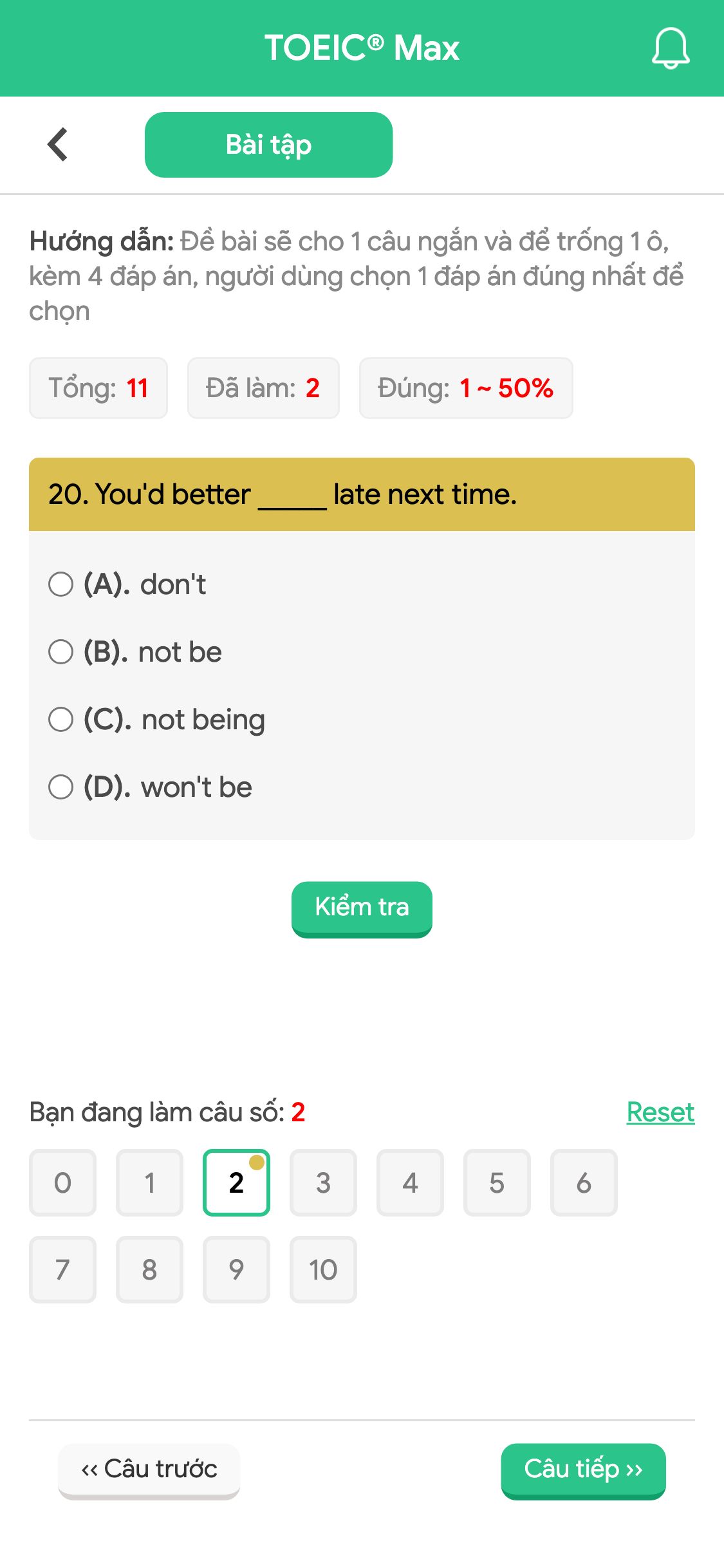 20. You'd better _____ late next time.