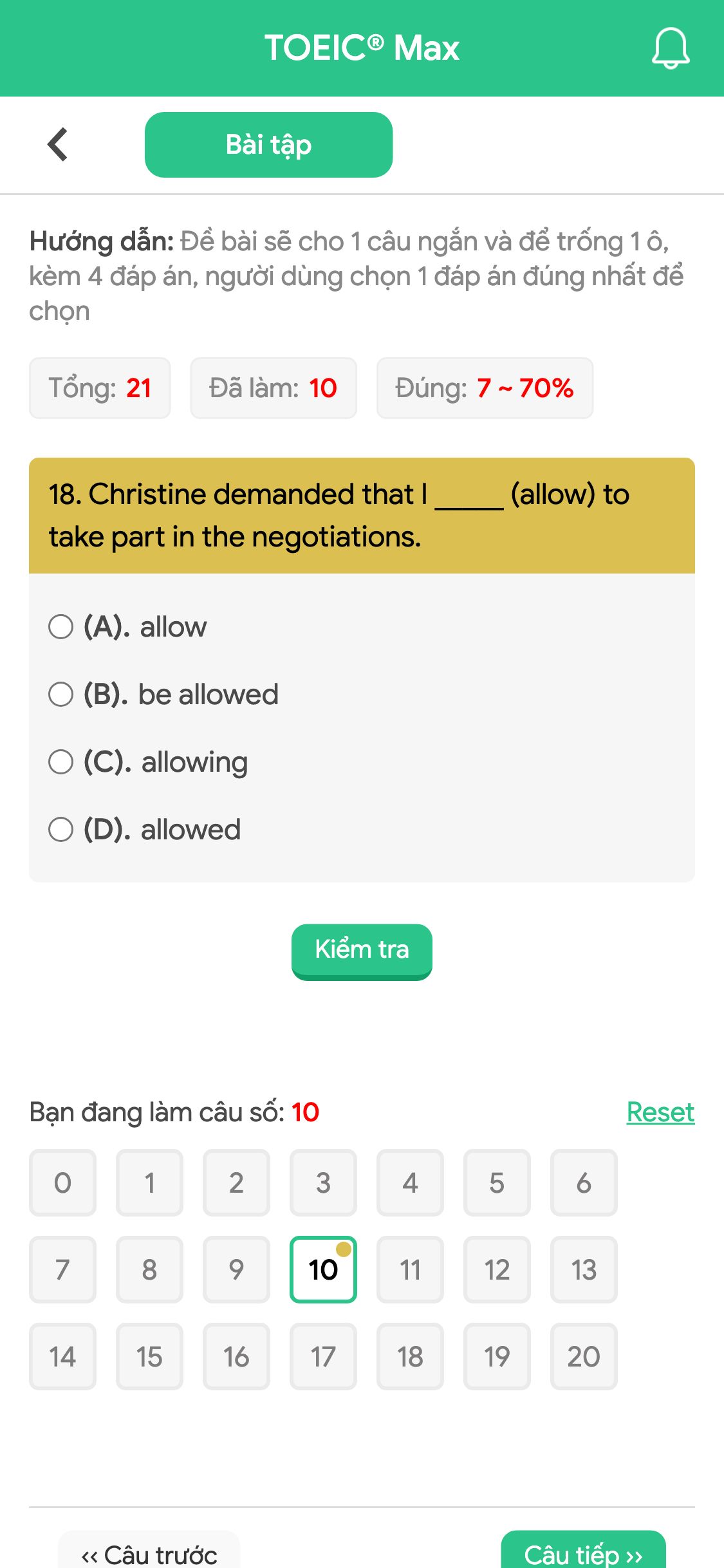 18. Christine demanded that I _____ (allow) to take part in the negotiations.