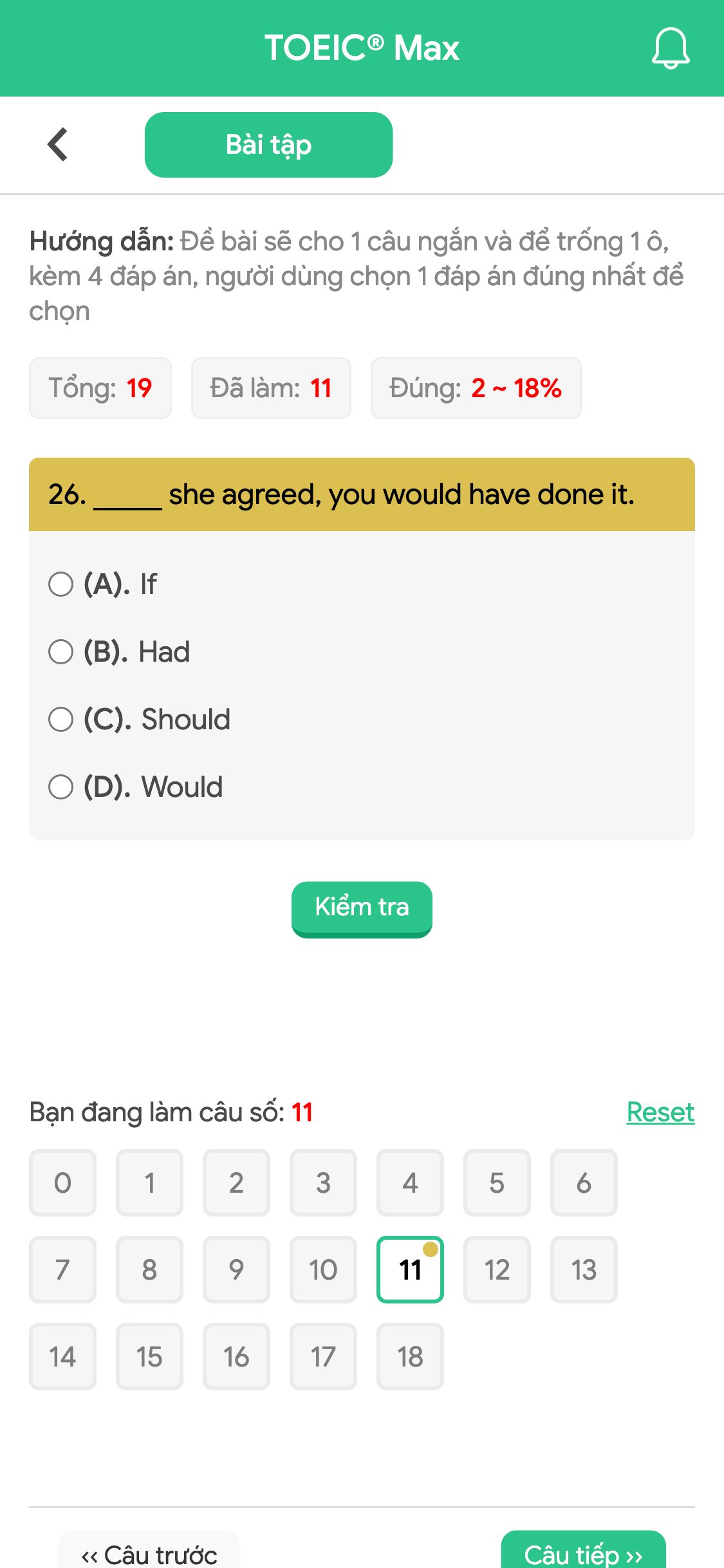 26. _____ she agreed, you would have done it.