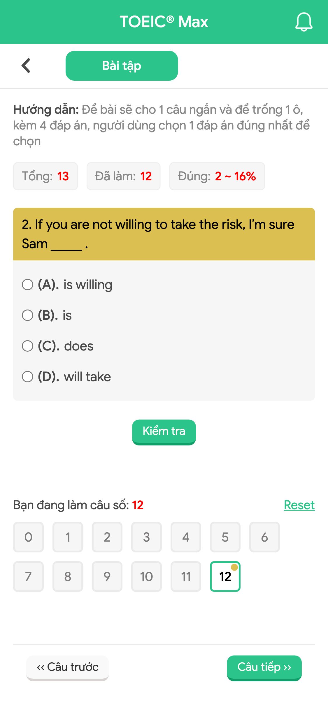 2. If you are not willing to take the risk, I’m sure Sam _____ .