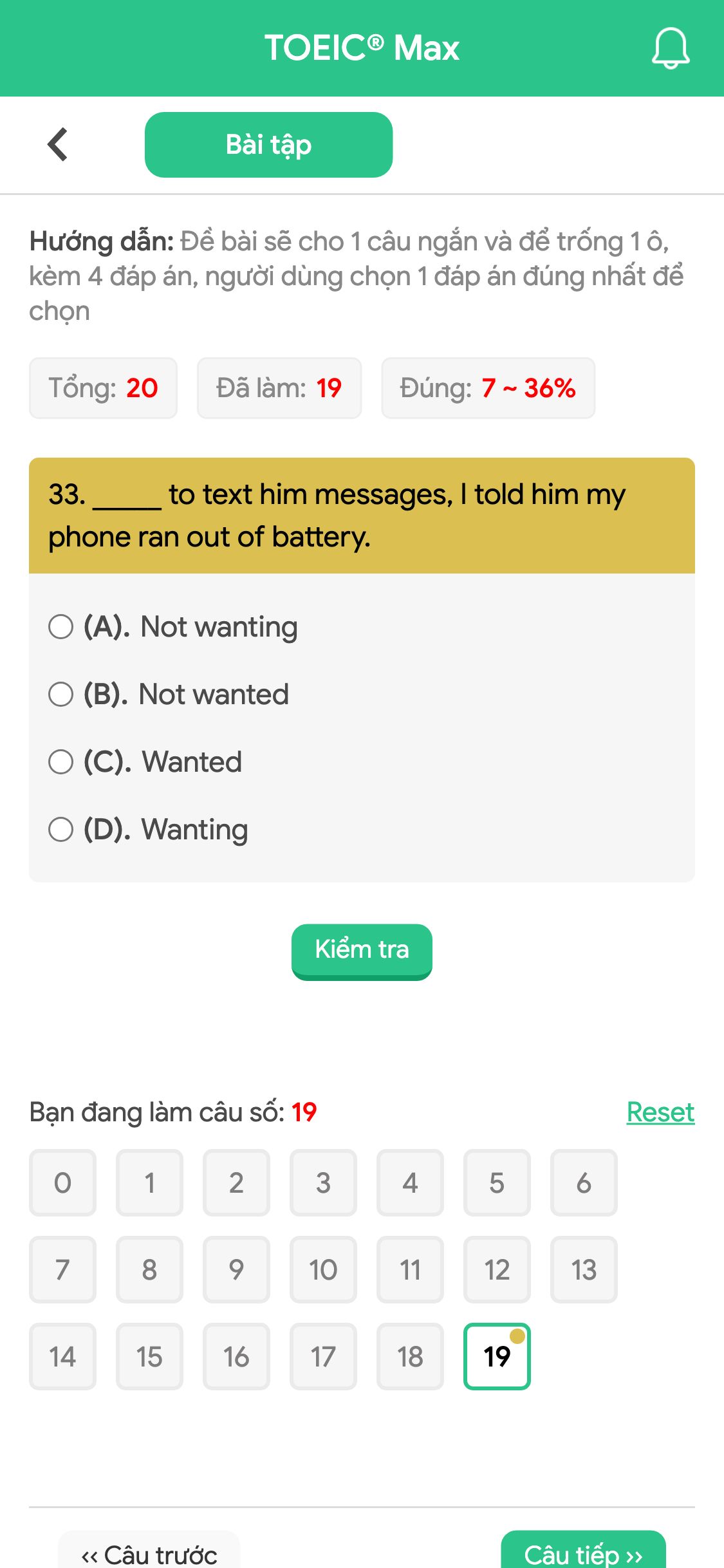 33. _____ to text him messages, I told him my phone ran out of battery.