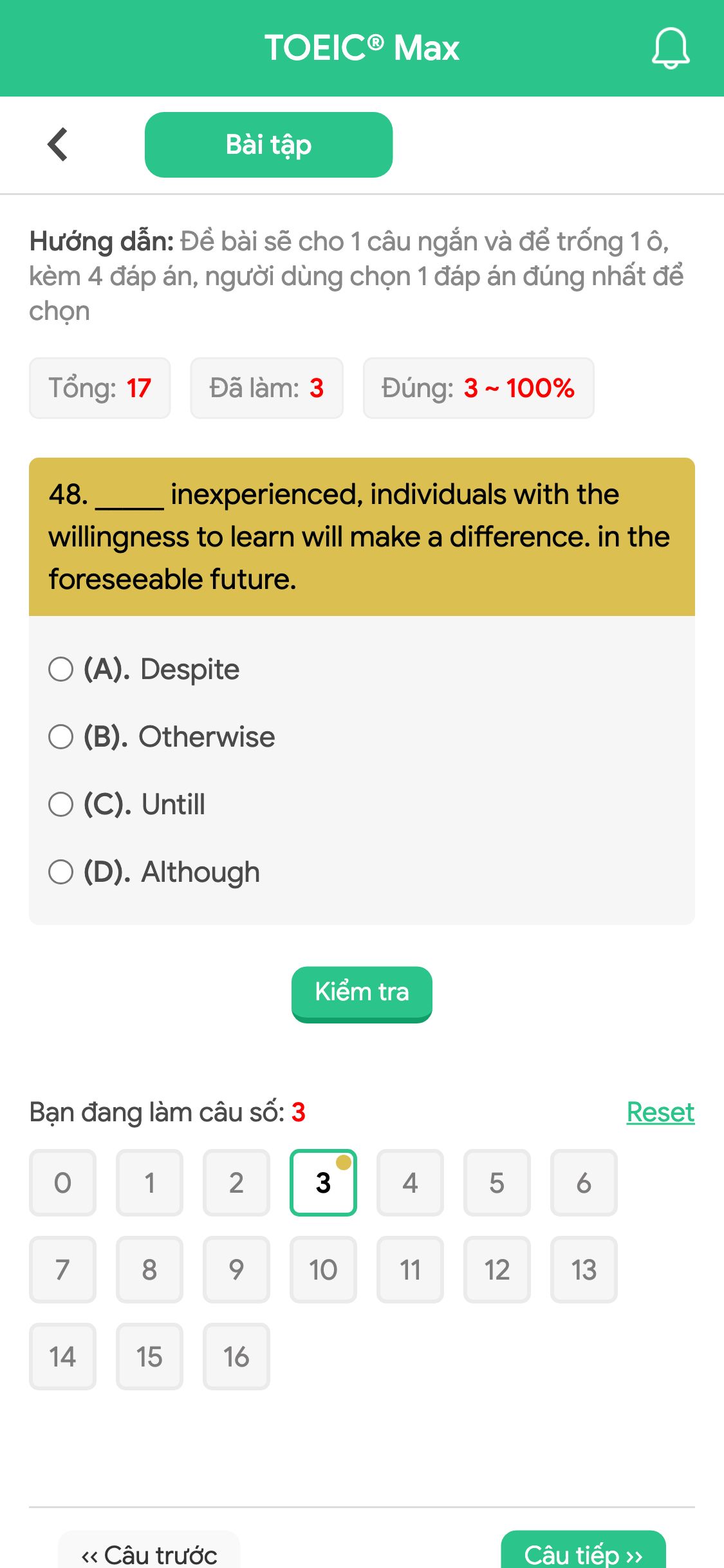 48. _____ inexperienced, individuals with the willingness to learn will make a difference. in the foreseeable future.