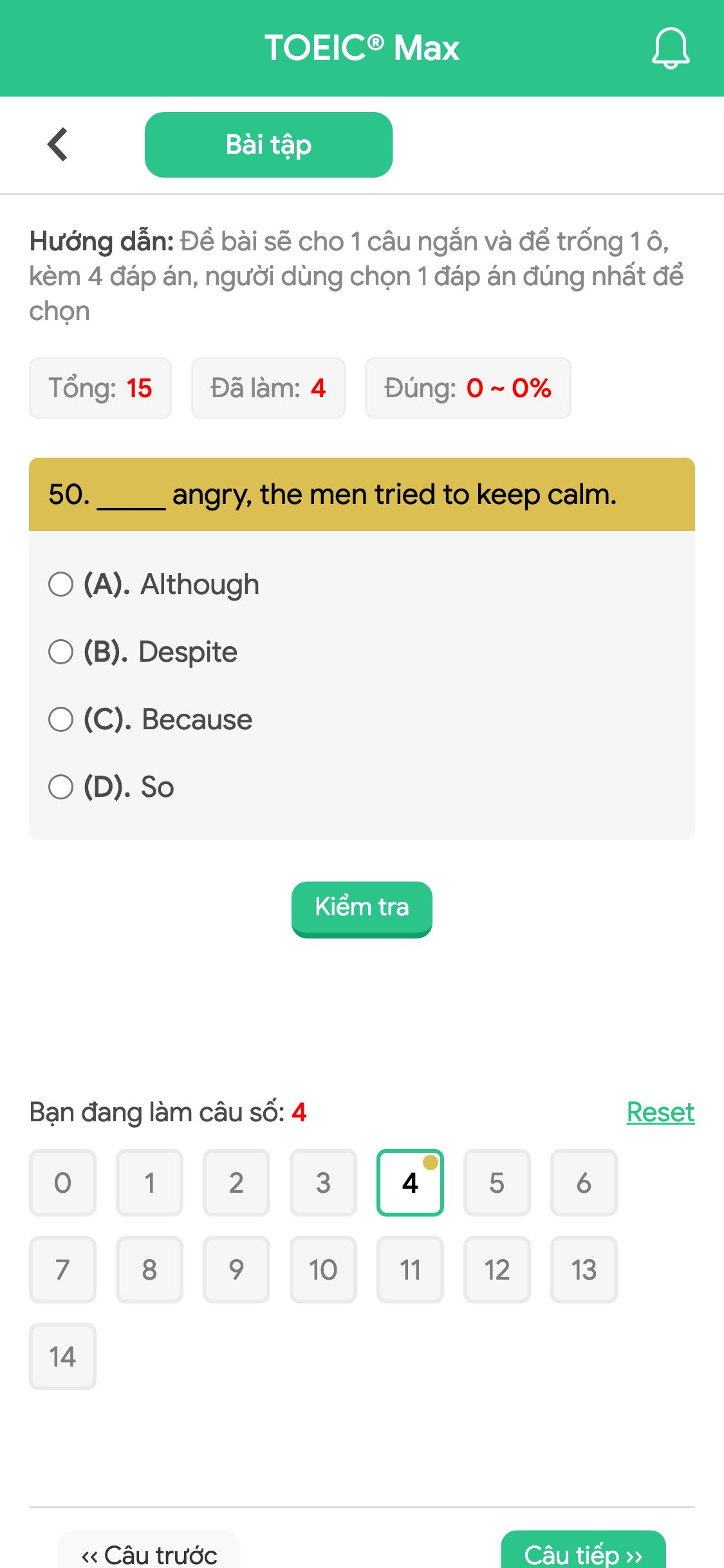 50. _____ angry, the men tried to keep calm.