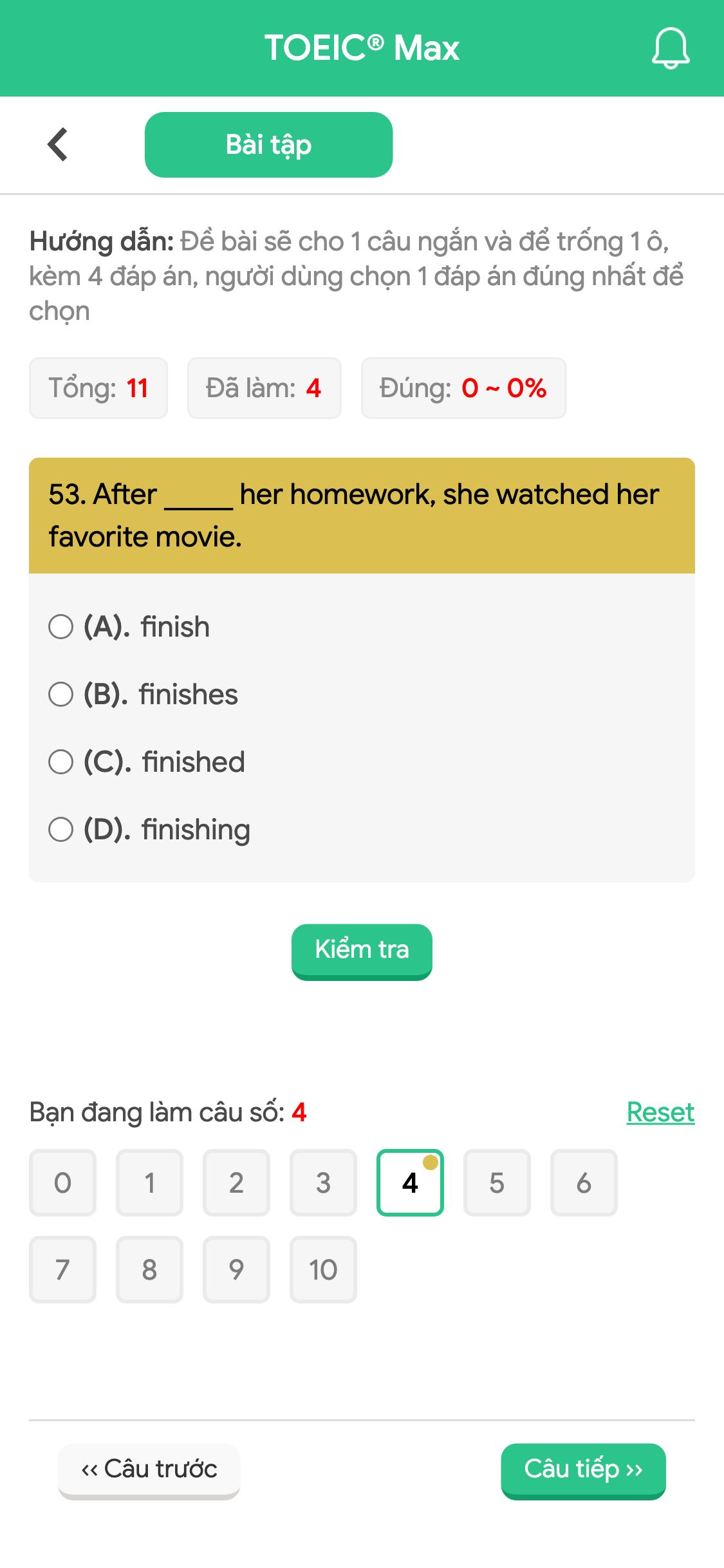 53. After _____ her homework, she watched her favorite movie.