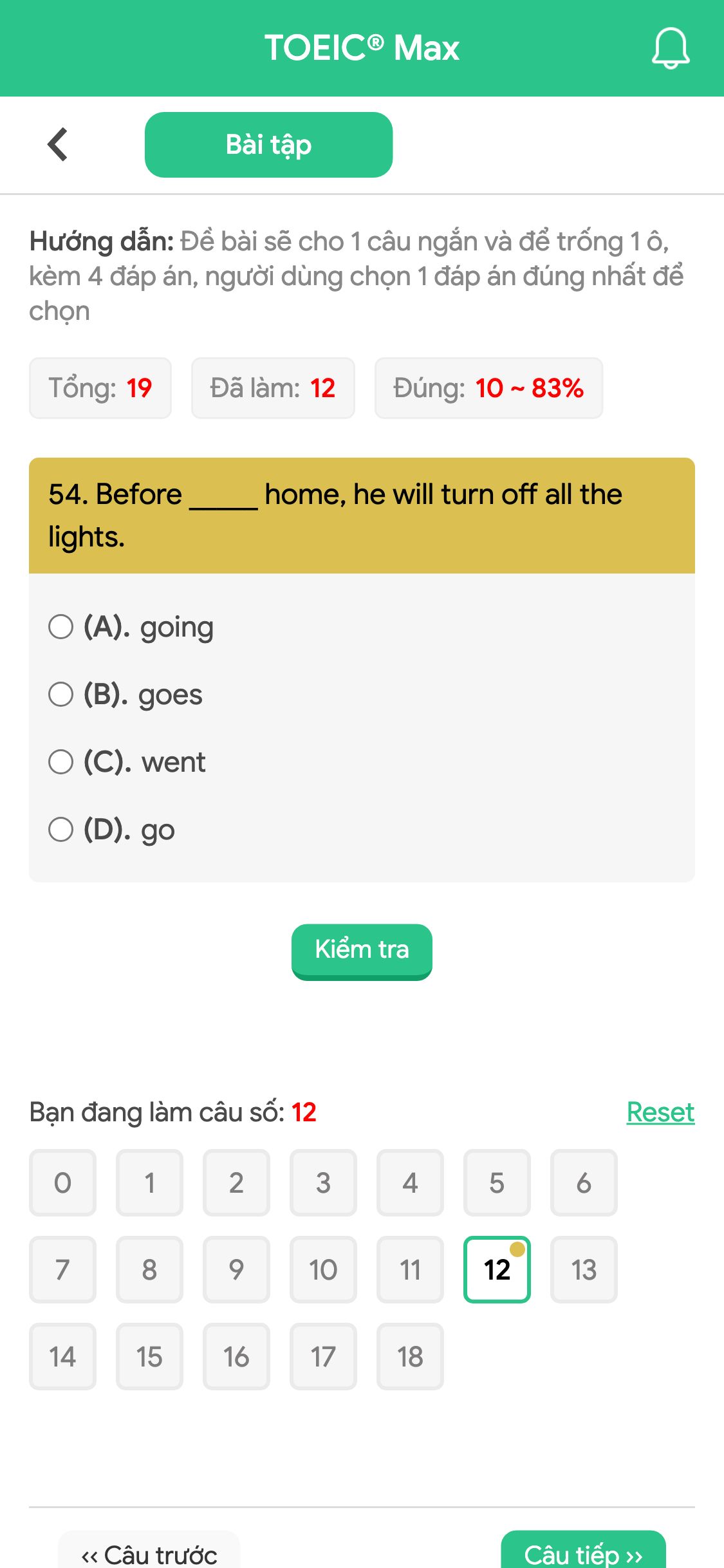 54. Before _____ home, he will turn off all the lights.