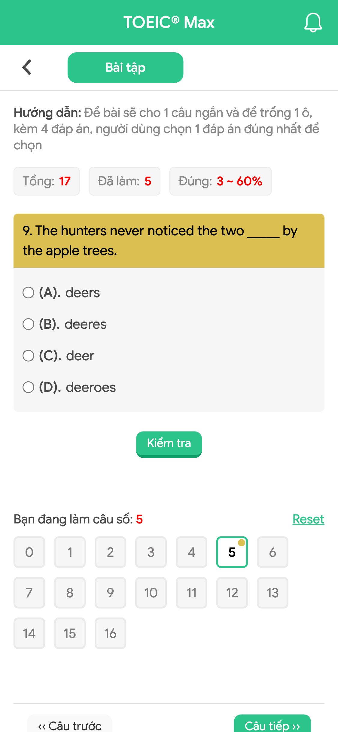9. The hunters never noticed the two _____ by the apple trees.