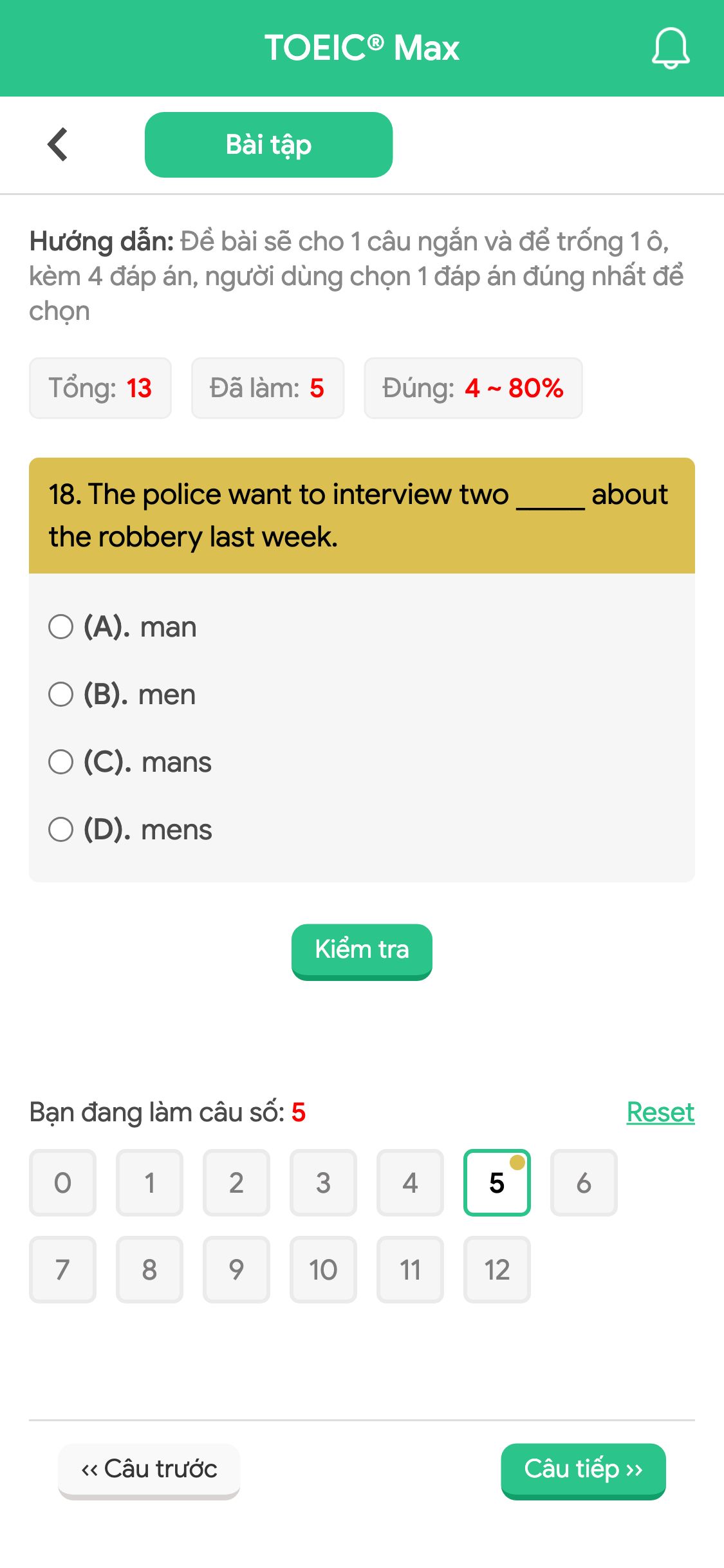 18. The police want to interview two _____ about the robbery last week.
