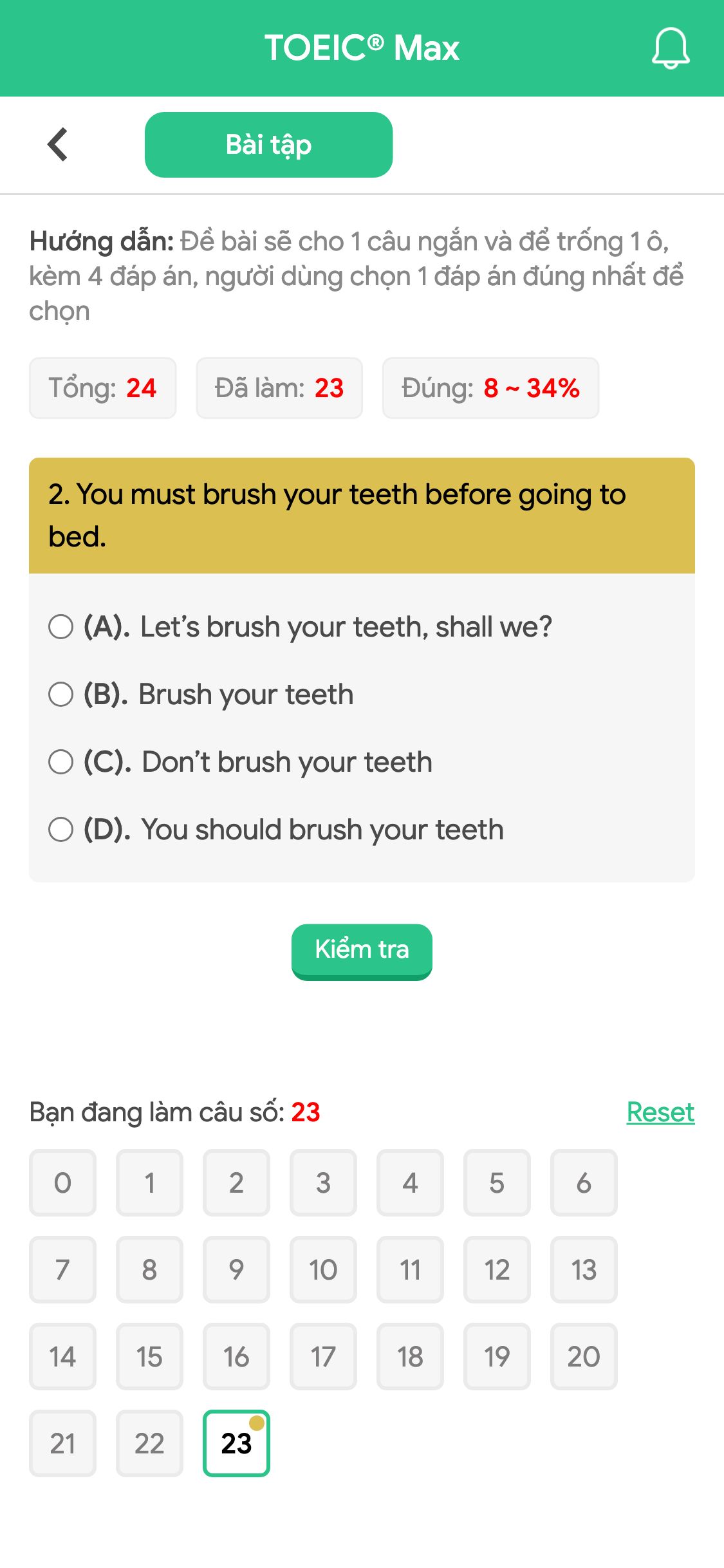 2. You must brush your teeth before going to bed.