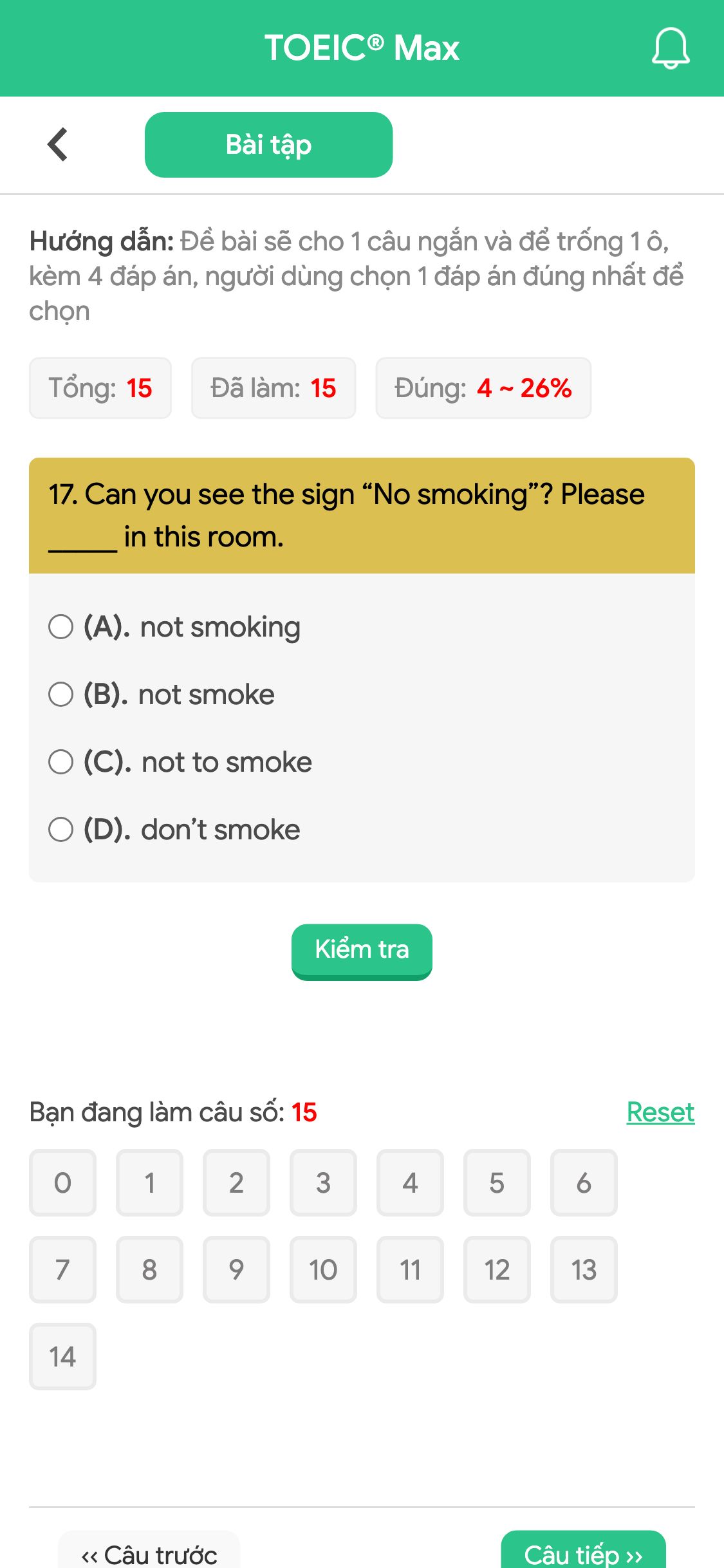 17. Can you see the sign “No smoking”? Please _____ in this room.