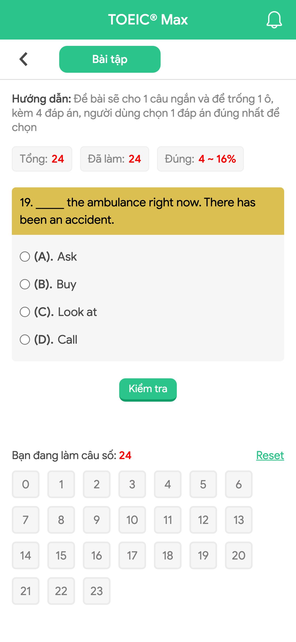 19. _____ the ambulance right now. There has been an accident.