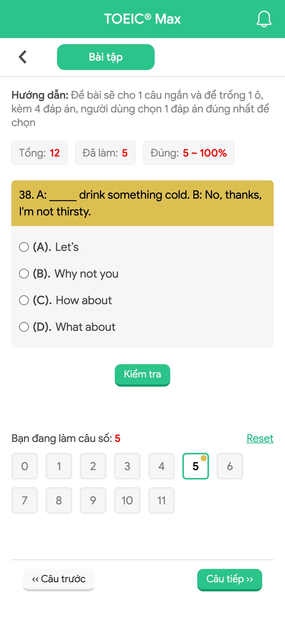 38. A: _____ drink something cold. B: No, thanks, I'm not thirsty.