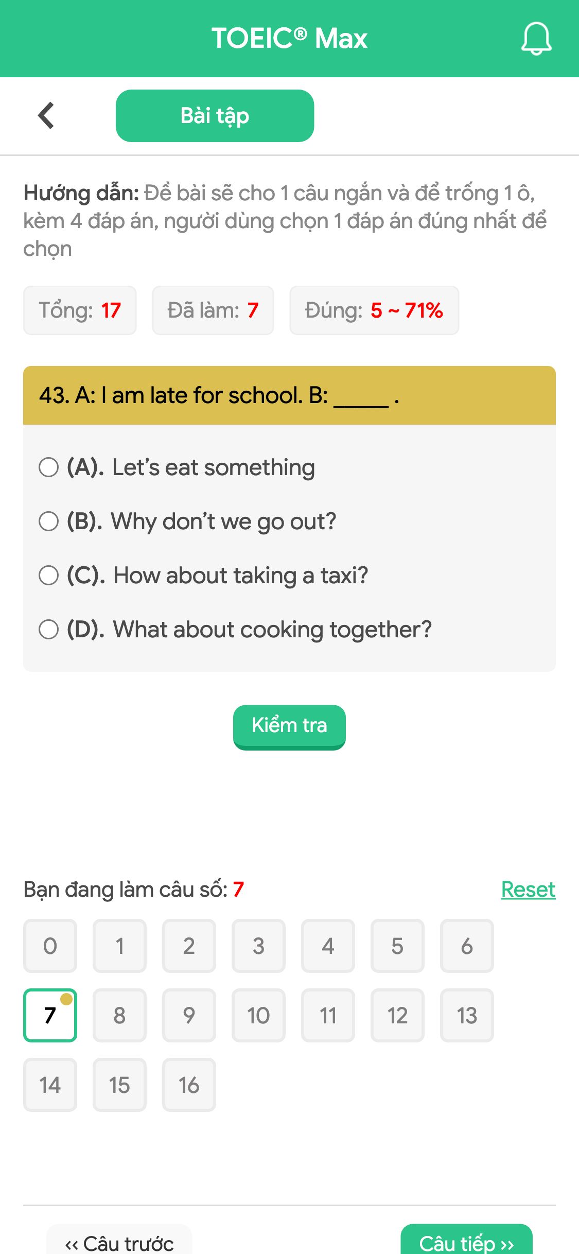 43. A: I am late for school. B: _____ .