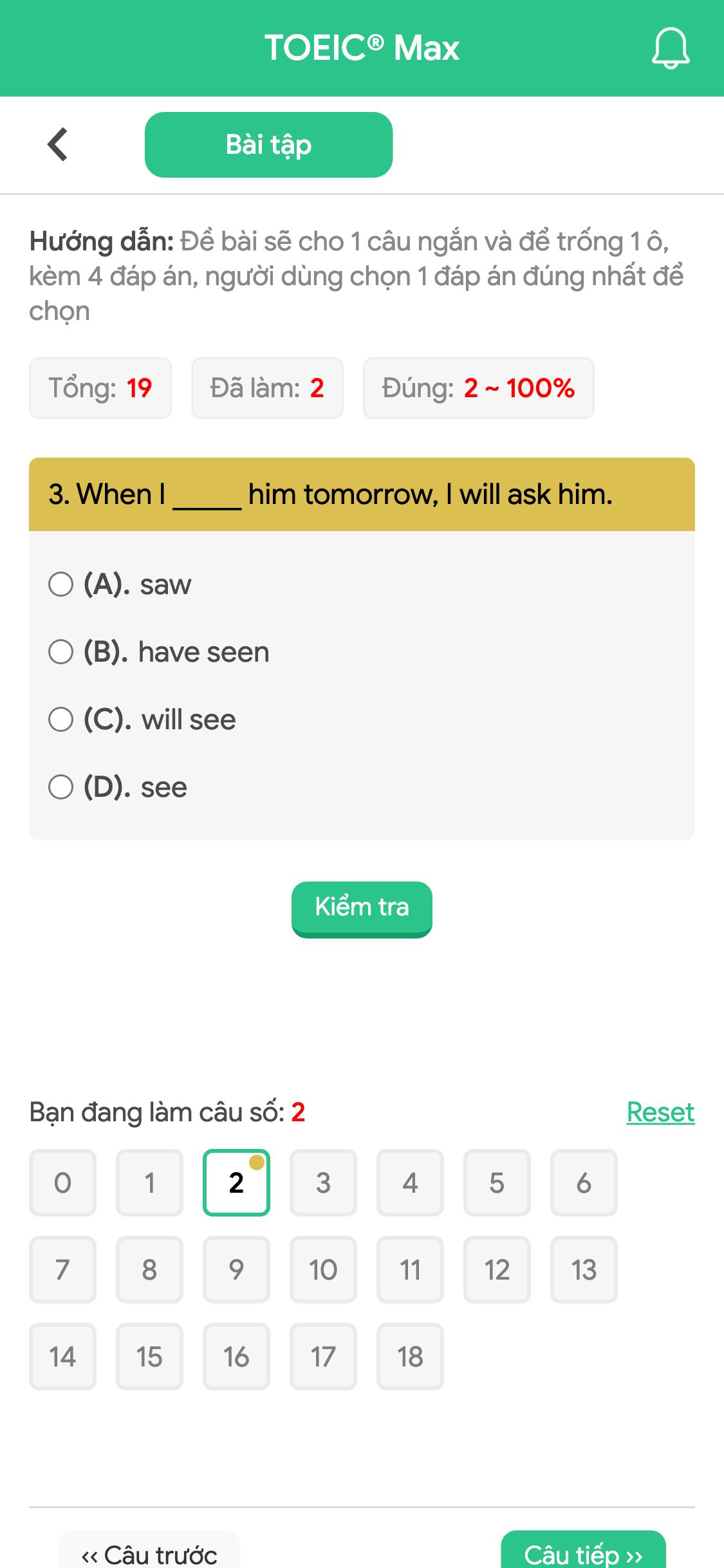 3. When I _____ him tomorrow, I will ask him.