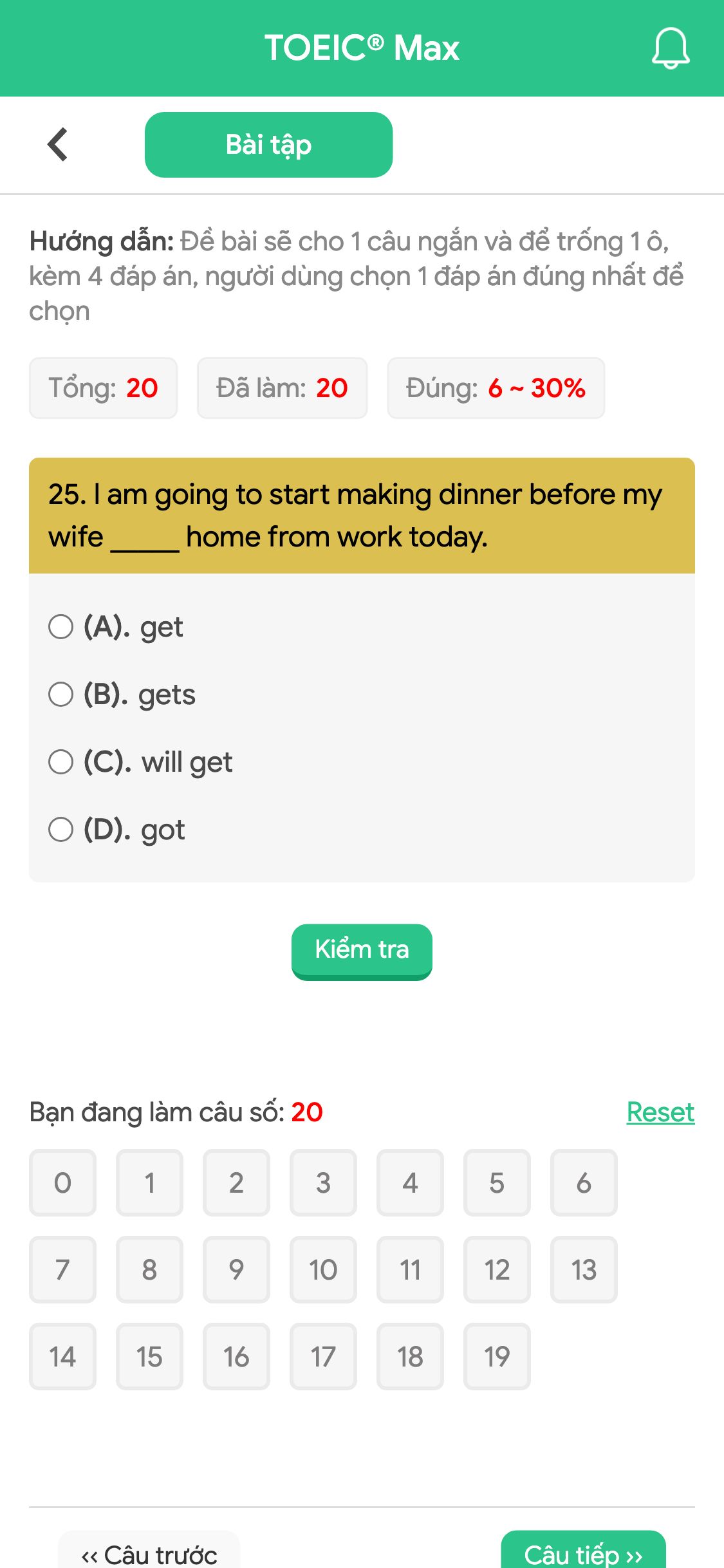 25. I am going to start making dinner before my wife _____ home from work today.