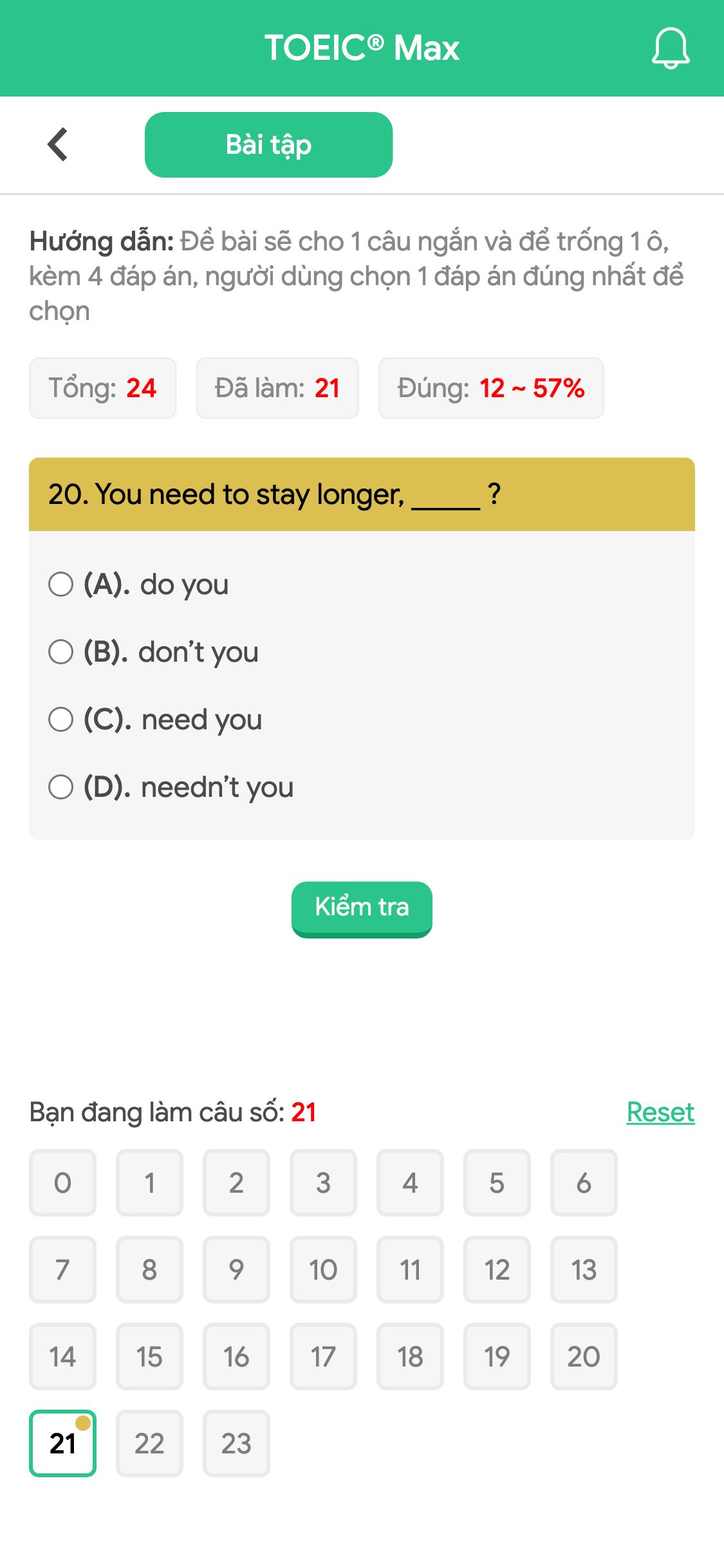 20. You need to stay longer, _____ ?