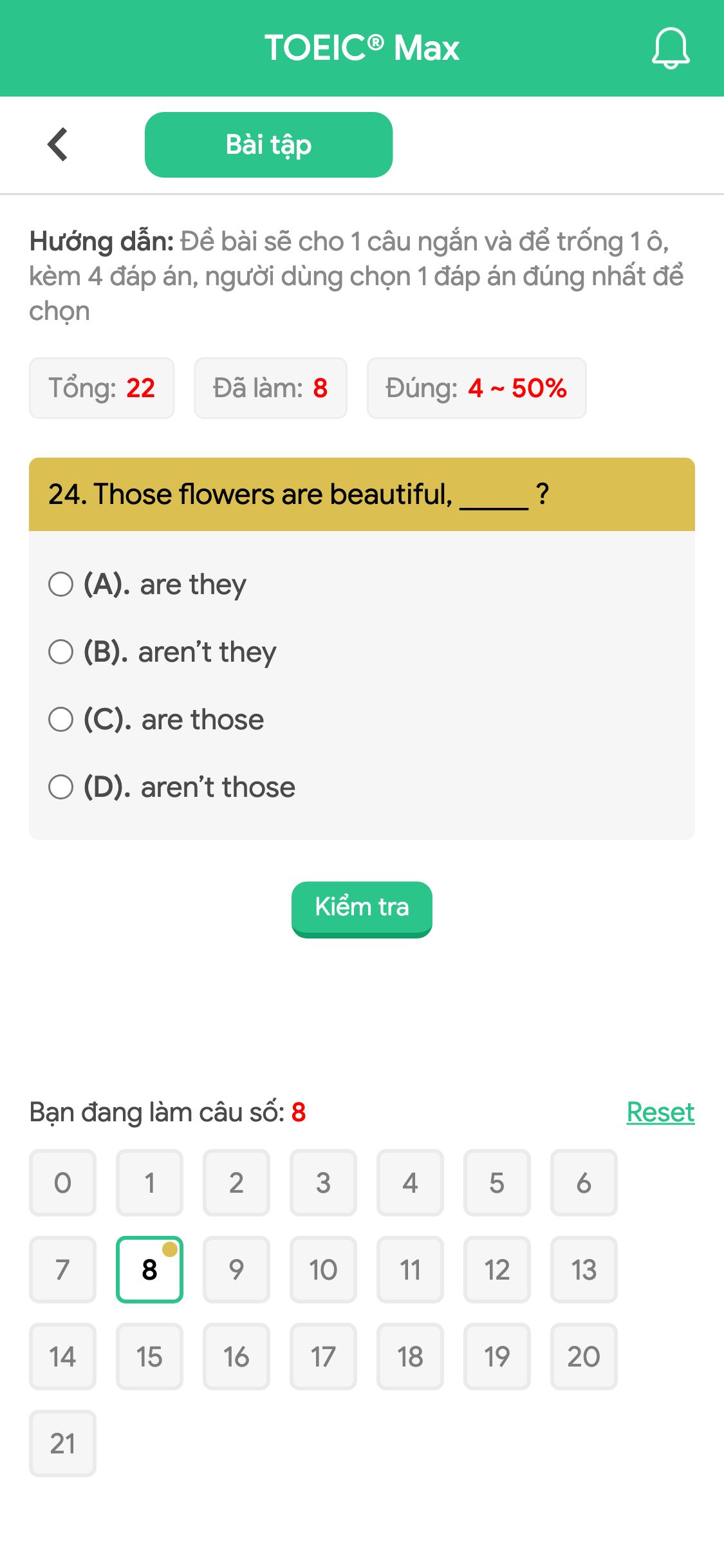 24. Those flowers are beautiful, _____ ?