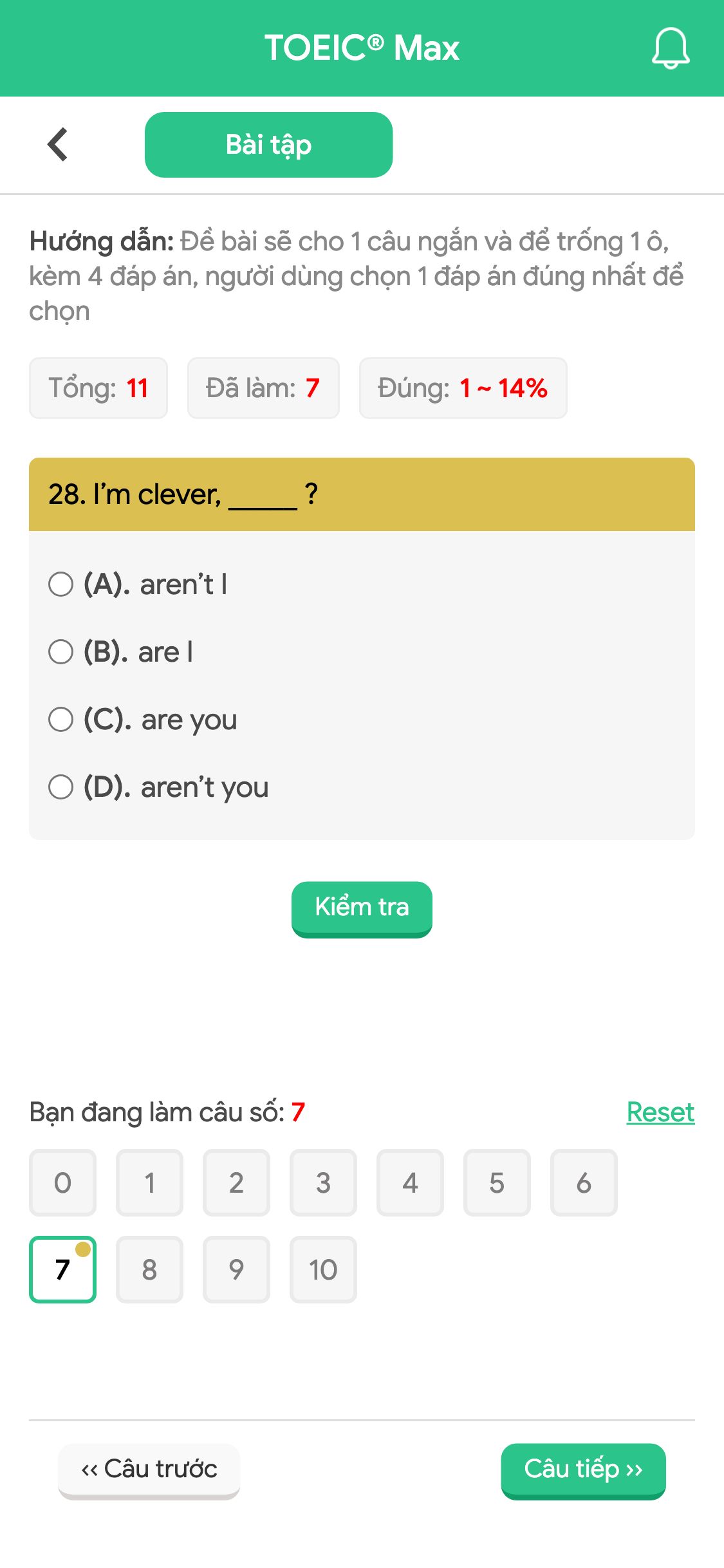 28. I’m clever, _____ ?