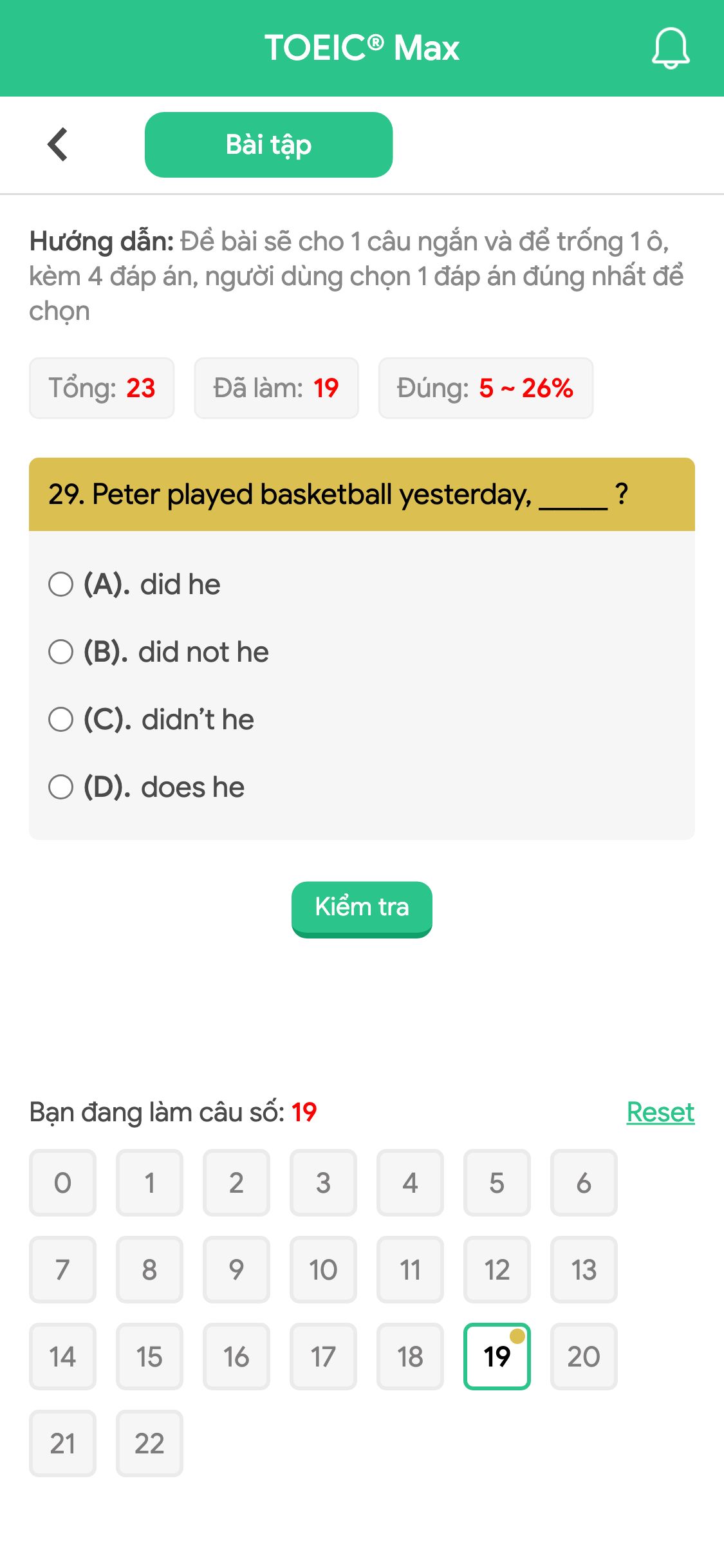 29. Peter played basketball yesterday, _____ ?