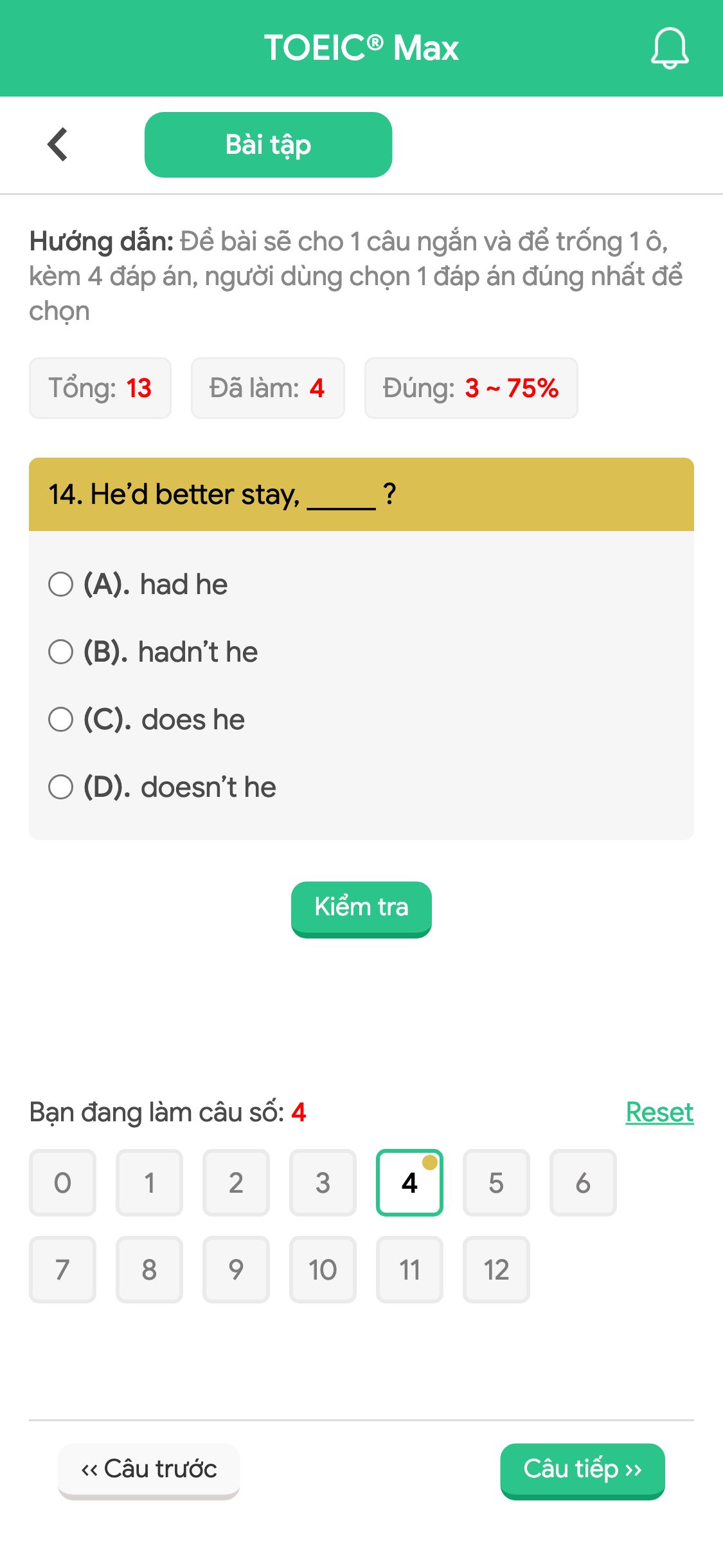 14. He’d better stay, _____ ?
