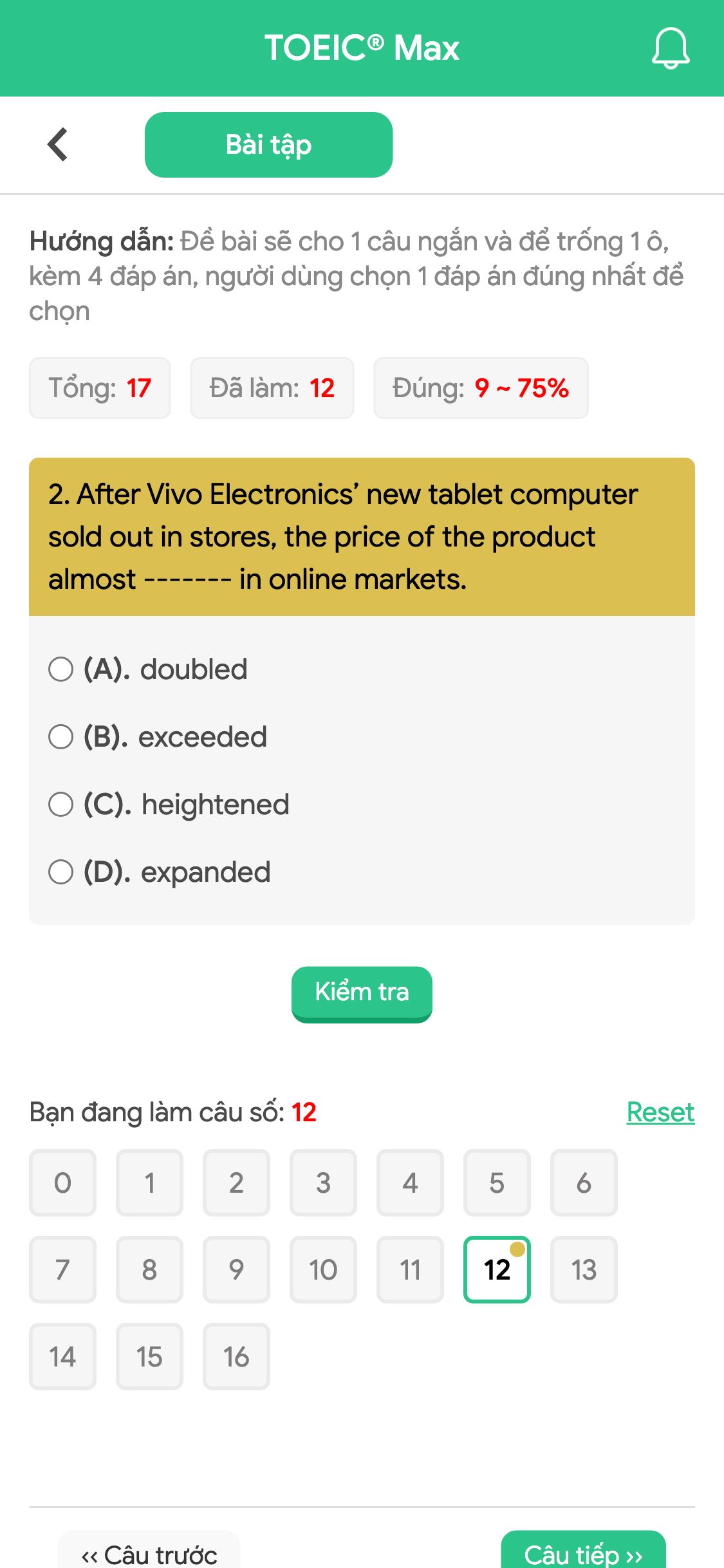 2. After Vivo Electronics’ new tablet computer sold out in stores, the price of the product almost ------- in online markets.
