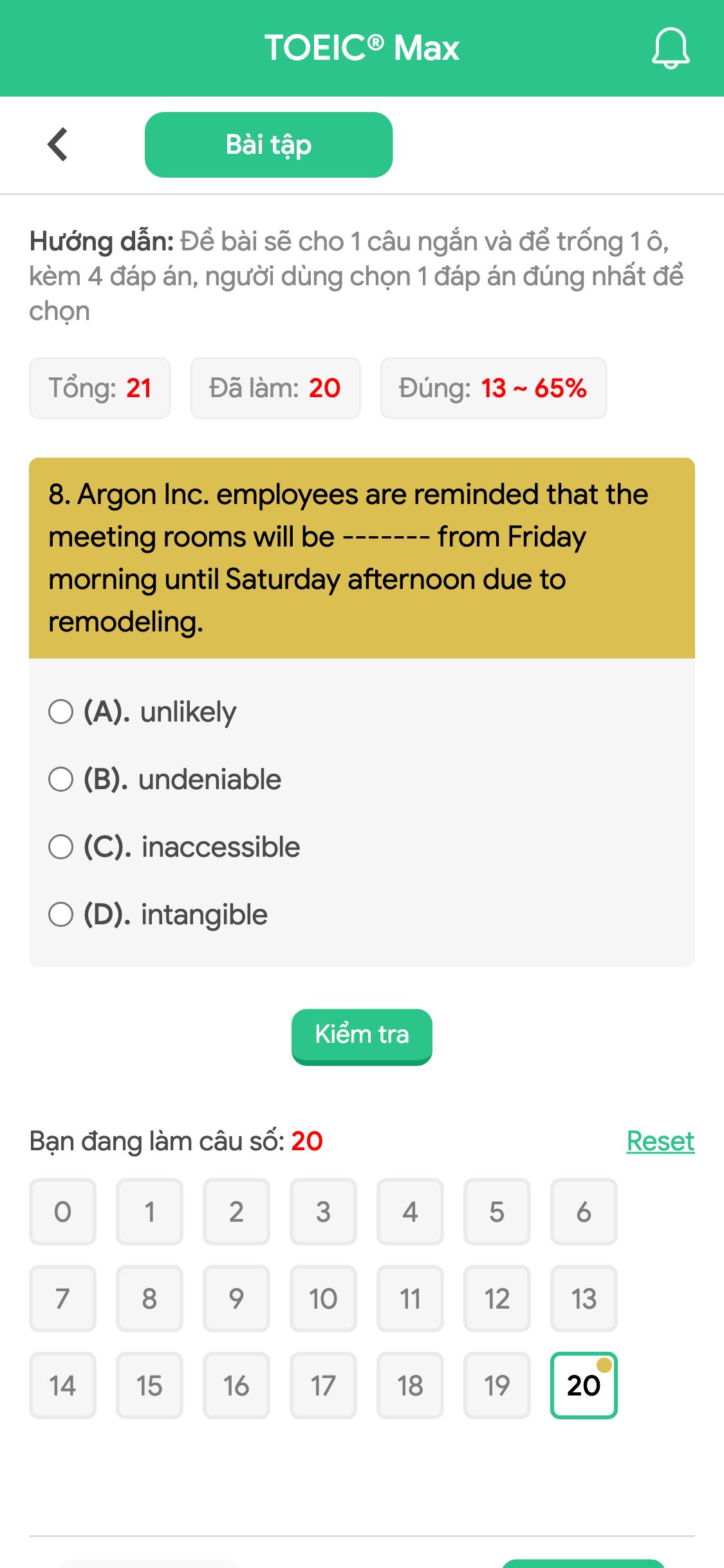8. Argon Inc. employees are reminded that the meeting rooms will be ------- from Friday morning until Saturday afternoon due to remodeling.