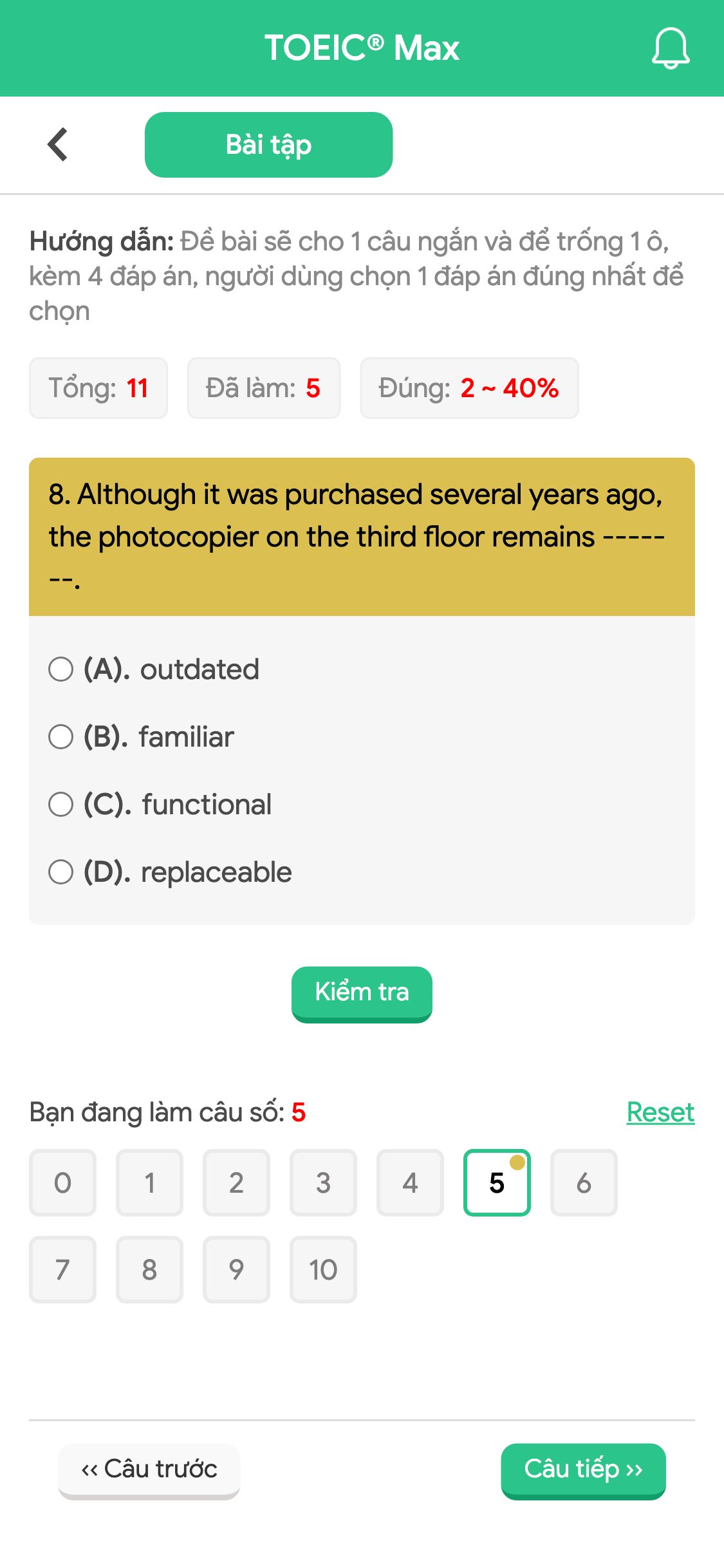 8. Although it was purchased several years ago, the photocopier on the third floor remains -------.