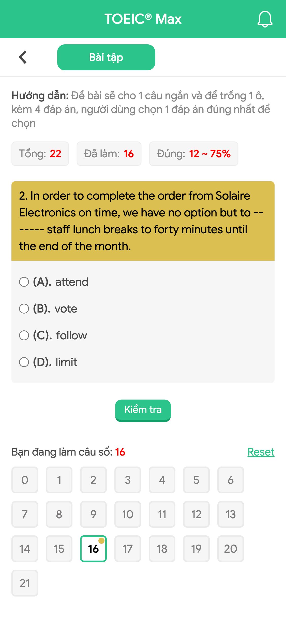 2. In order to complete the order from Solaire Electronics on time, we have no option but to ------- staff lunch breaks to forty minutes until the end of the month.