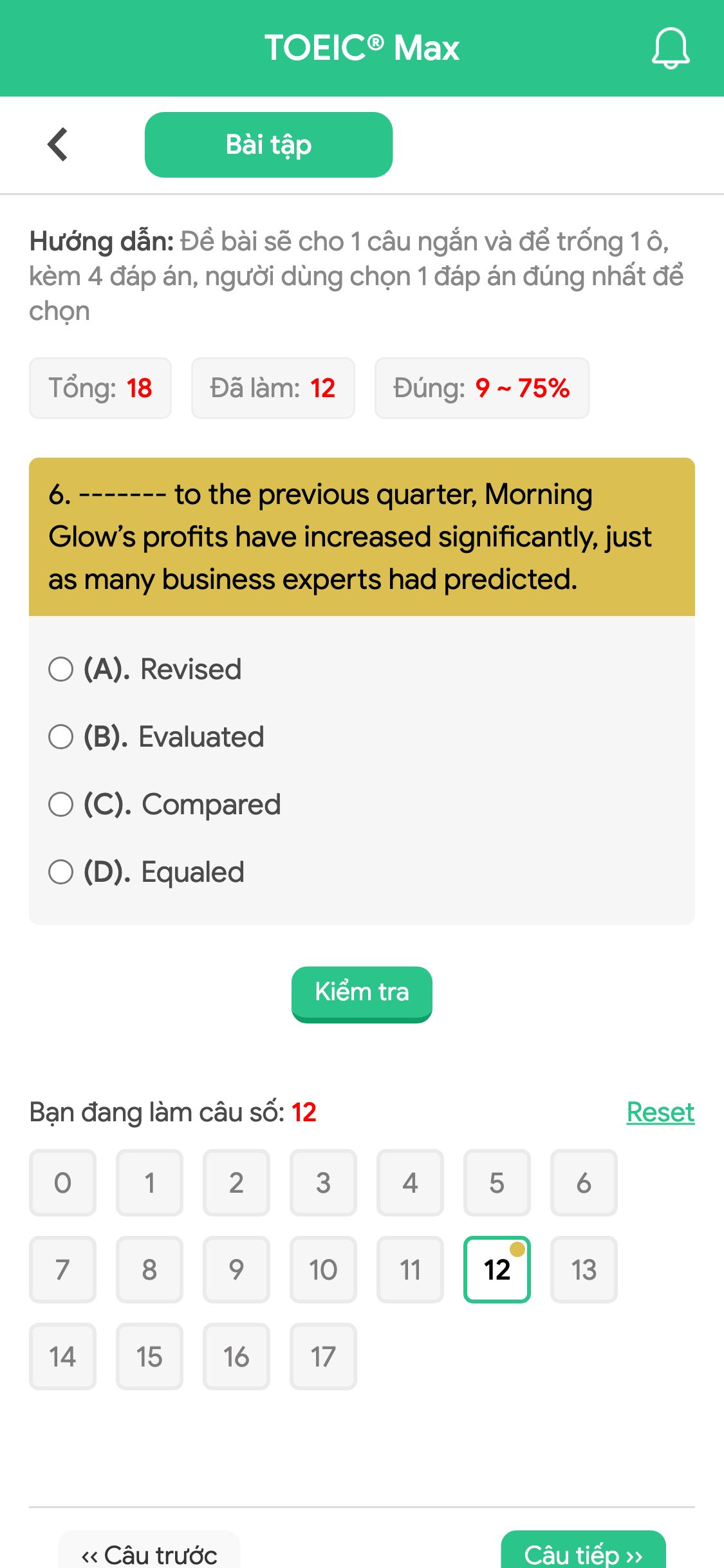 6. ------- to the previous quarter, Morning Glow’s profits have increased significantly, just as many business experts had predicted.