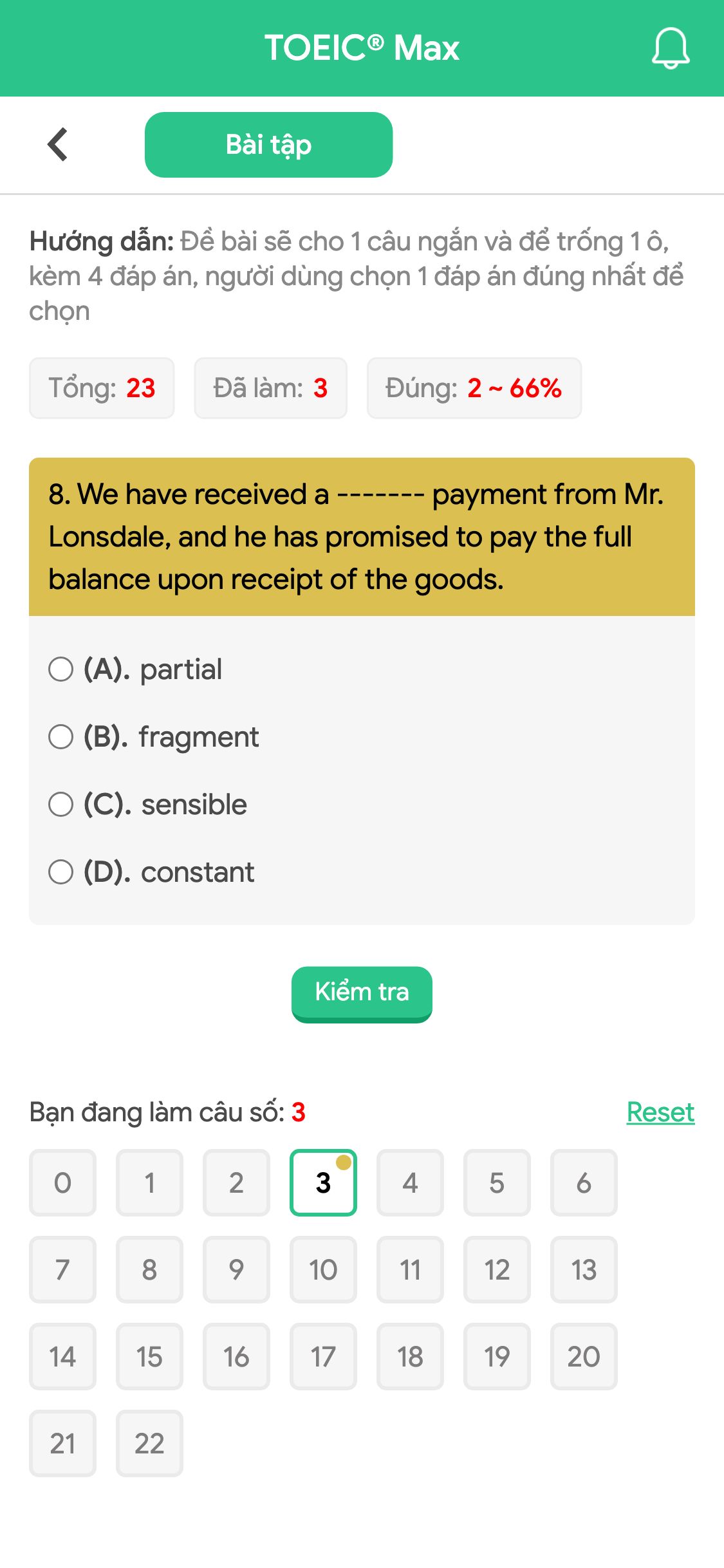 8. We have received a ------- payment from Mr. Lonsdale, and he has promised to pay the full balance upon receipt of the goods.