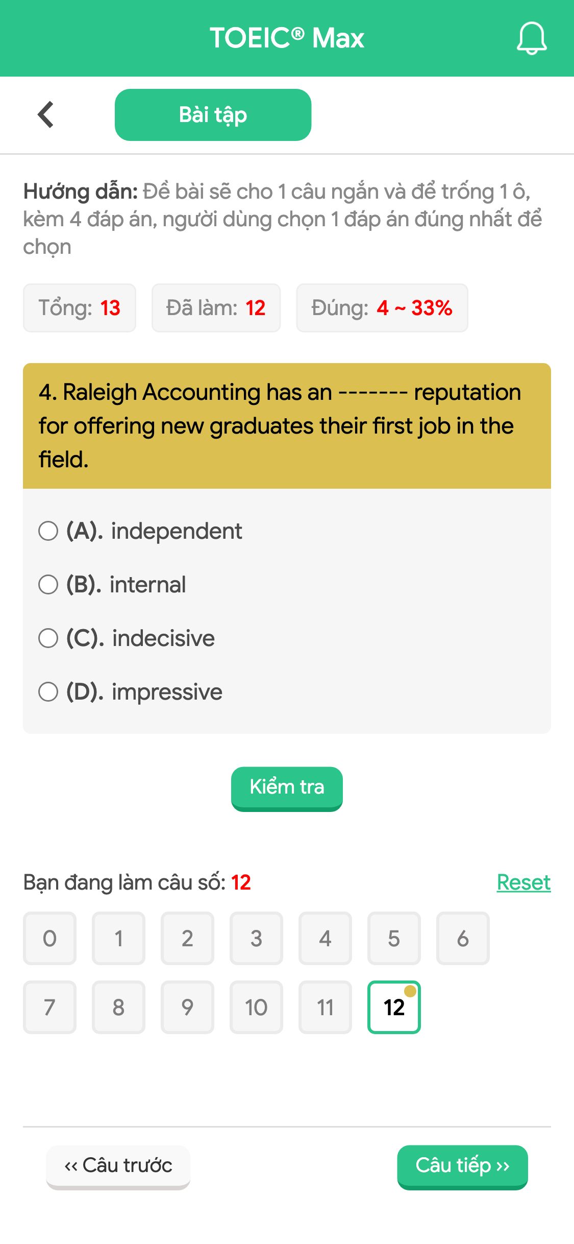 4. Raleigh Accounting has an ------- reputation for offering new graduates their first job in the field.