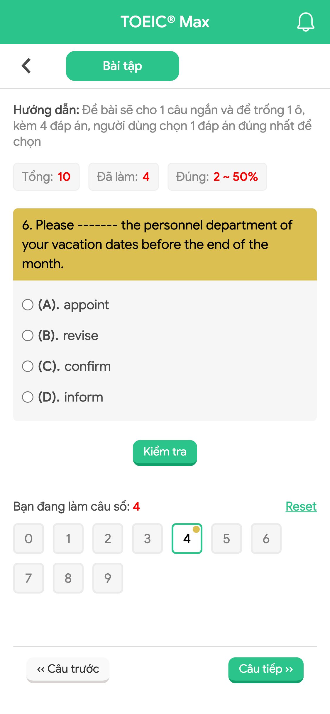 6. Please ------- the personnel department of your vacation dates before the end of the month.