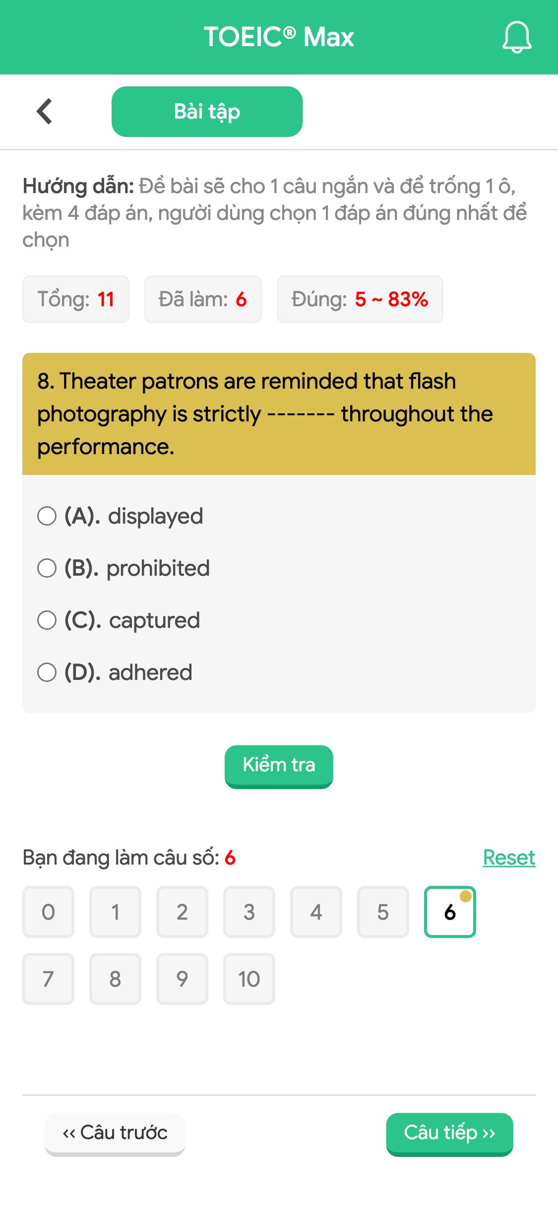 8. Theater patrons are reminded that flash photography is strictly ------- throughout the performance.