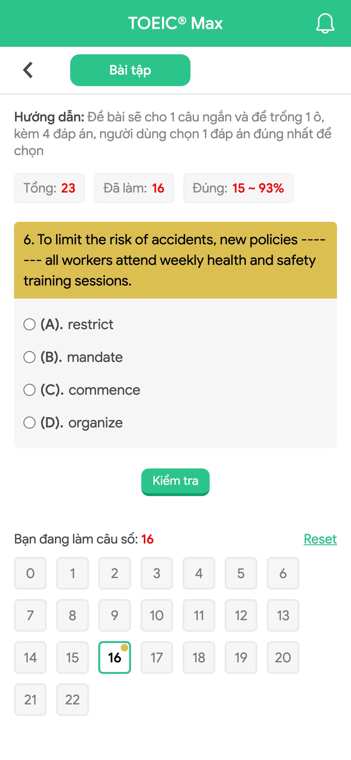 6. To limit the risk of accidents, new policies ------- all workers attend weekly health and safety training sessions.