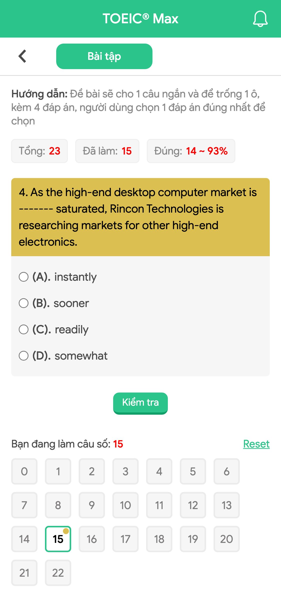 4. As the high-end desktop computer market is ------- saturated, Rincon Technologies is researching markets for other high-end electronics.