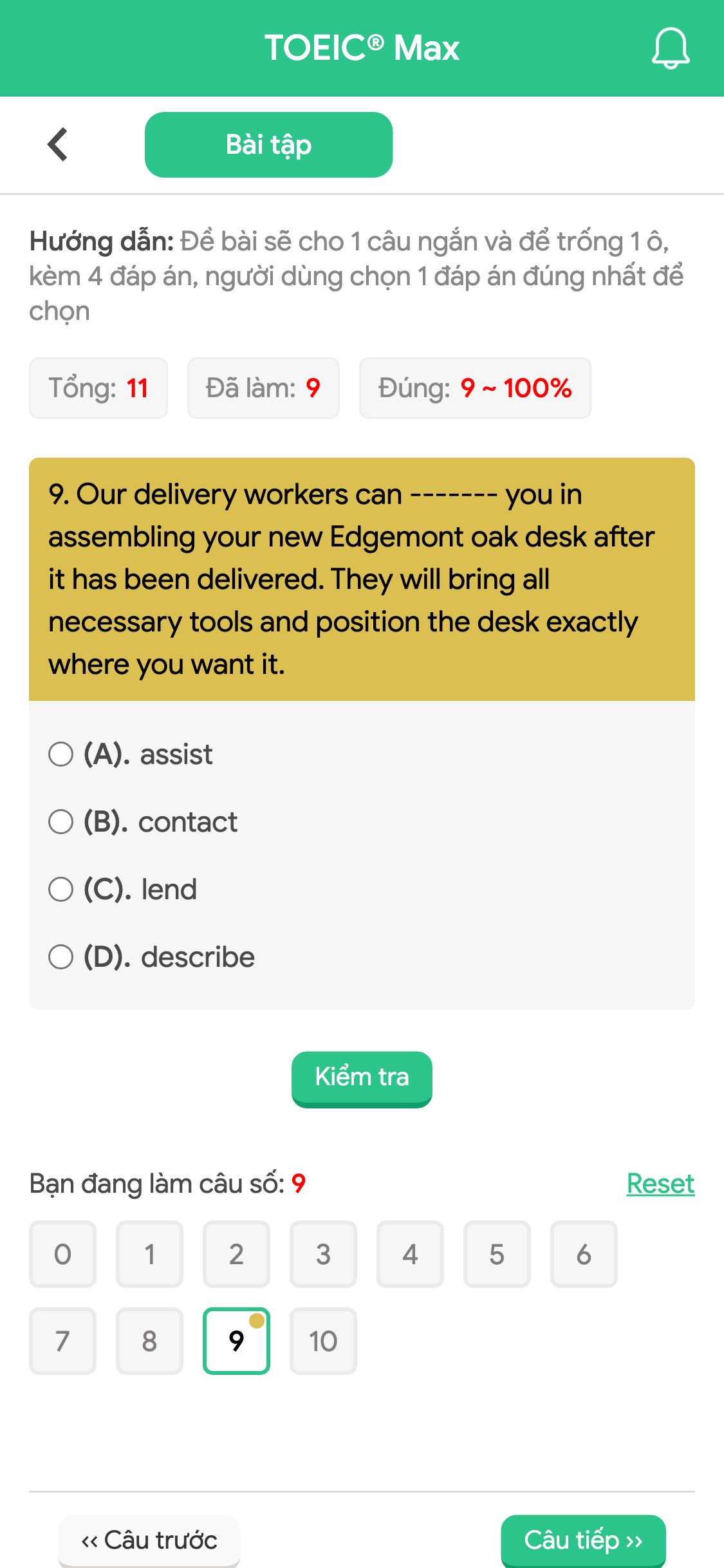 9. Our delivery workers can ------- you in assembling your new Edgemont oak desk after it has been delivered. They will bring all necessary tools and position the desk exactly where you want it.